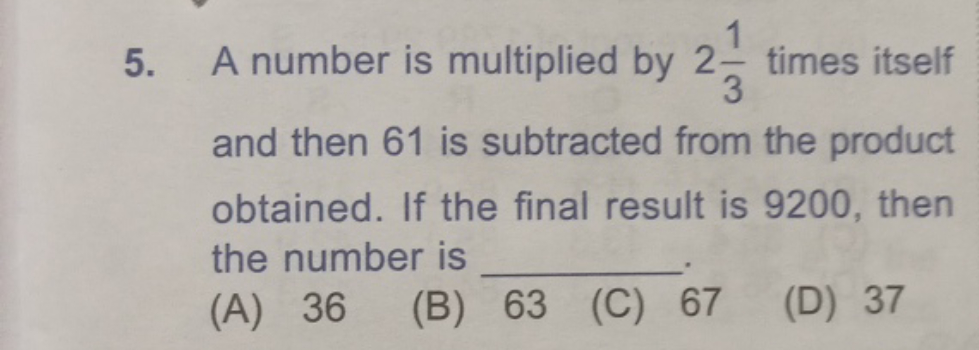 5. A number is multiplied by 231​ times itself and then 61 is subtract