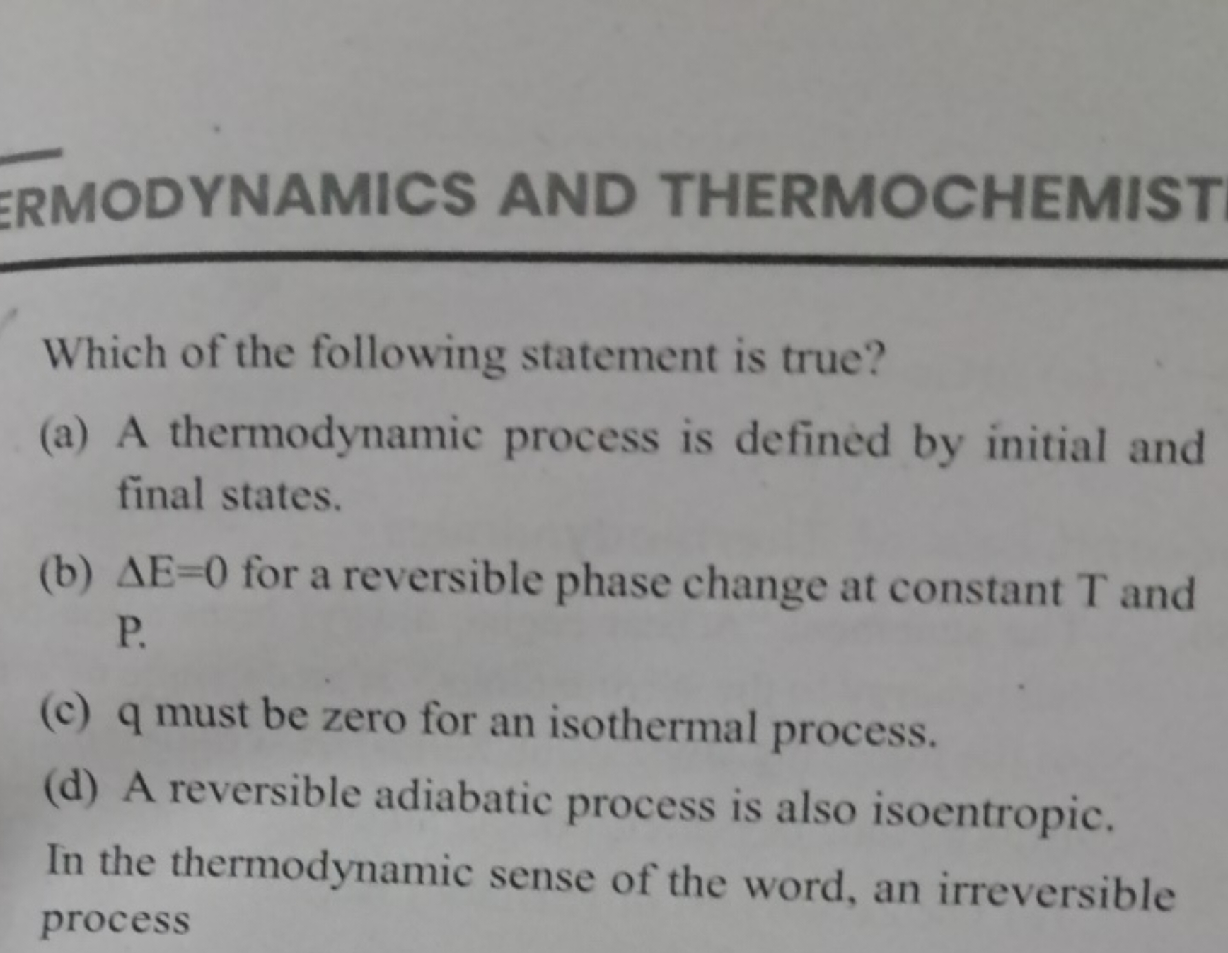 ERMODYNAMICS AND THERMOCHEMIST

Which of the following statement is tr