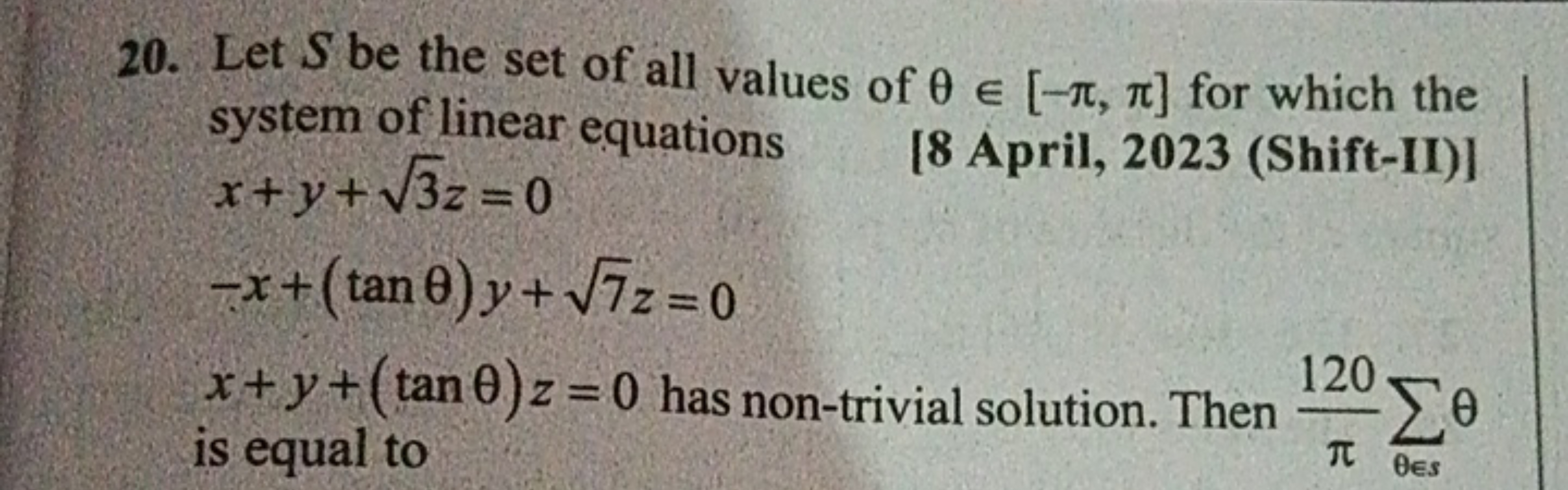 20. Let S be the set of all values of θ∈[−π,π] for which the system of