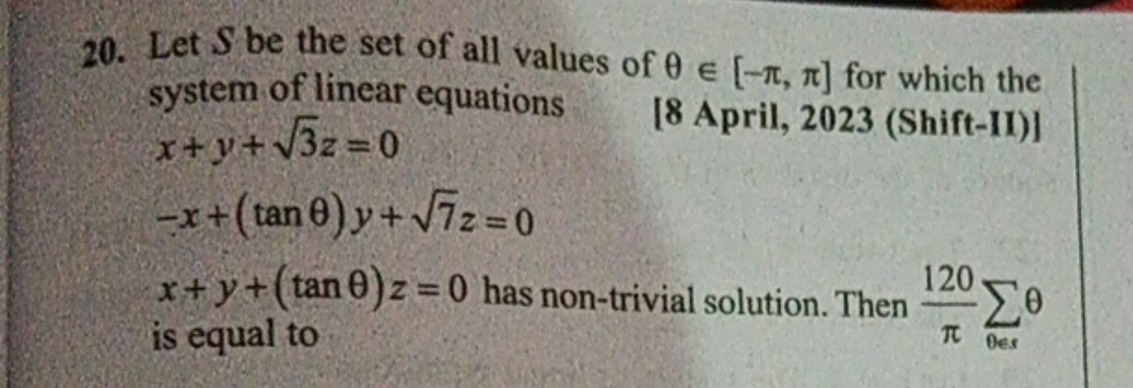 20. Let S be the set of all values of θ∈[−π,π] for which the system of