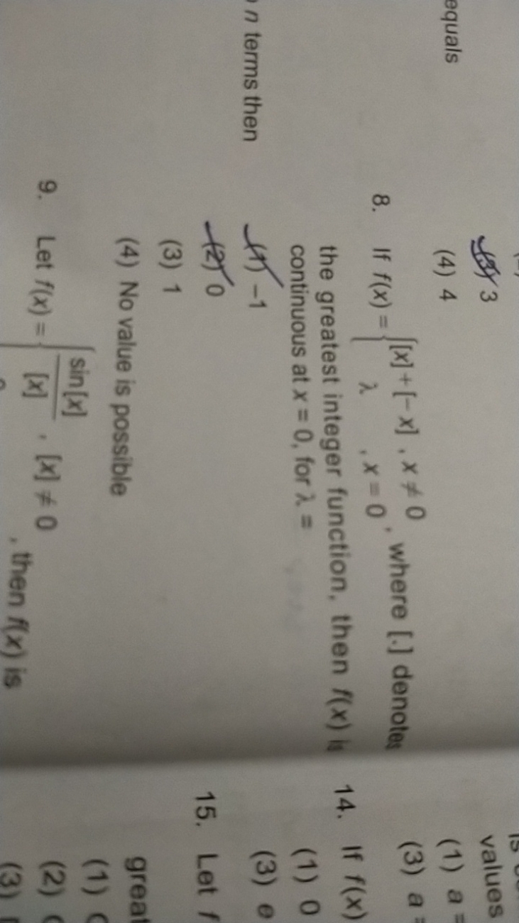 5) 3
(4) 4
(1) a=
8. If f(x)={[x]+[−x]λ​,x=0,x=0​, where [.] denotes 