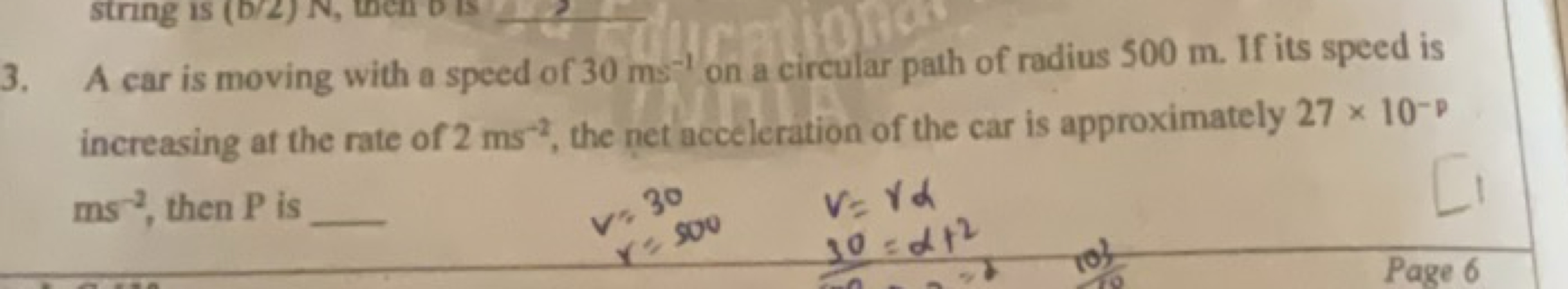 3. A car is moving with a speed of 30 ms−1 on a circular path of radiu