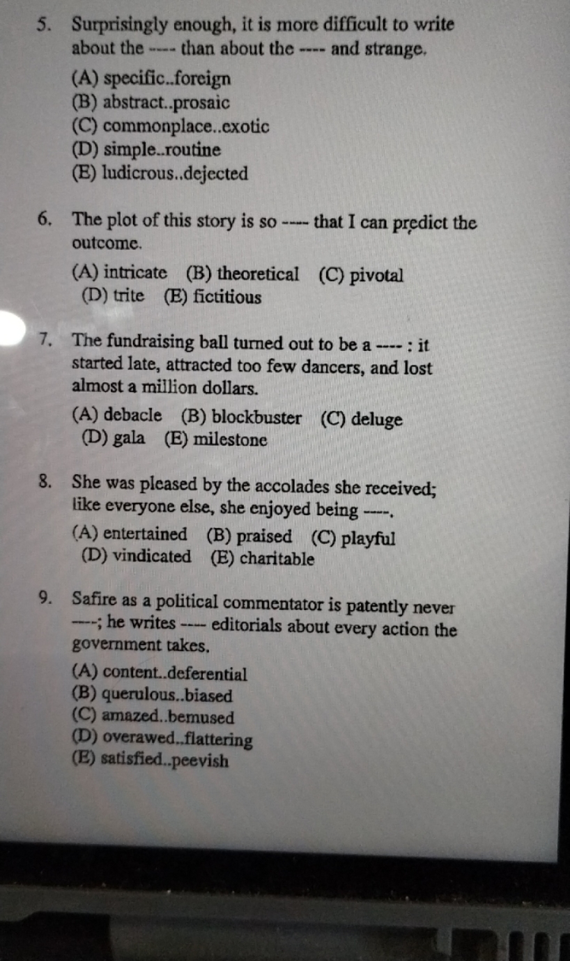 5. Surprisingly enough, it is more difficult to write about the  than 