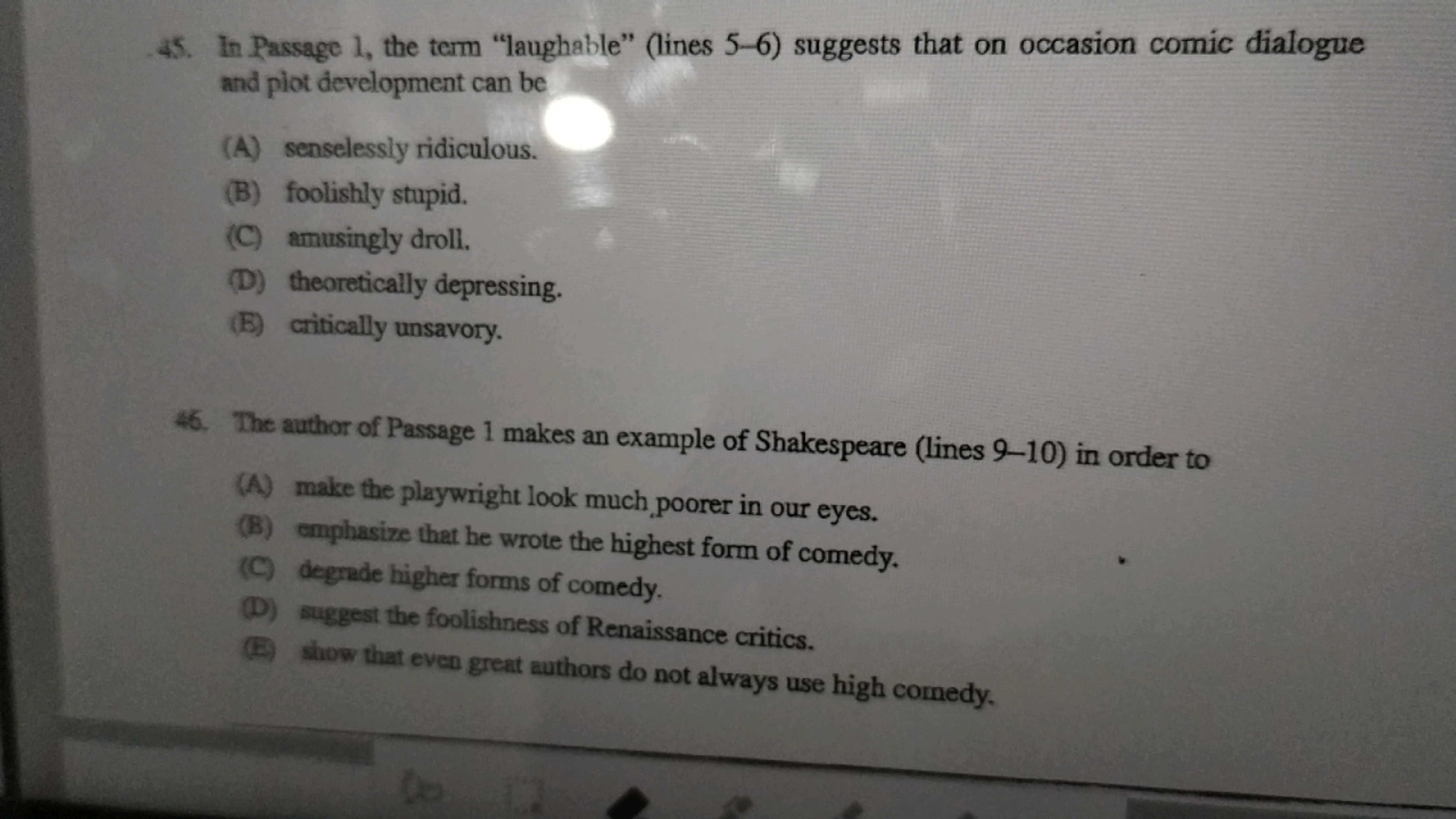 45. In Passage 1, the term "laughable" (lines 5-6) suggests that on oc