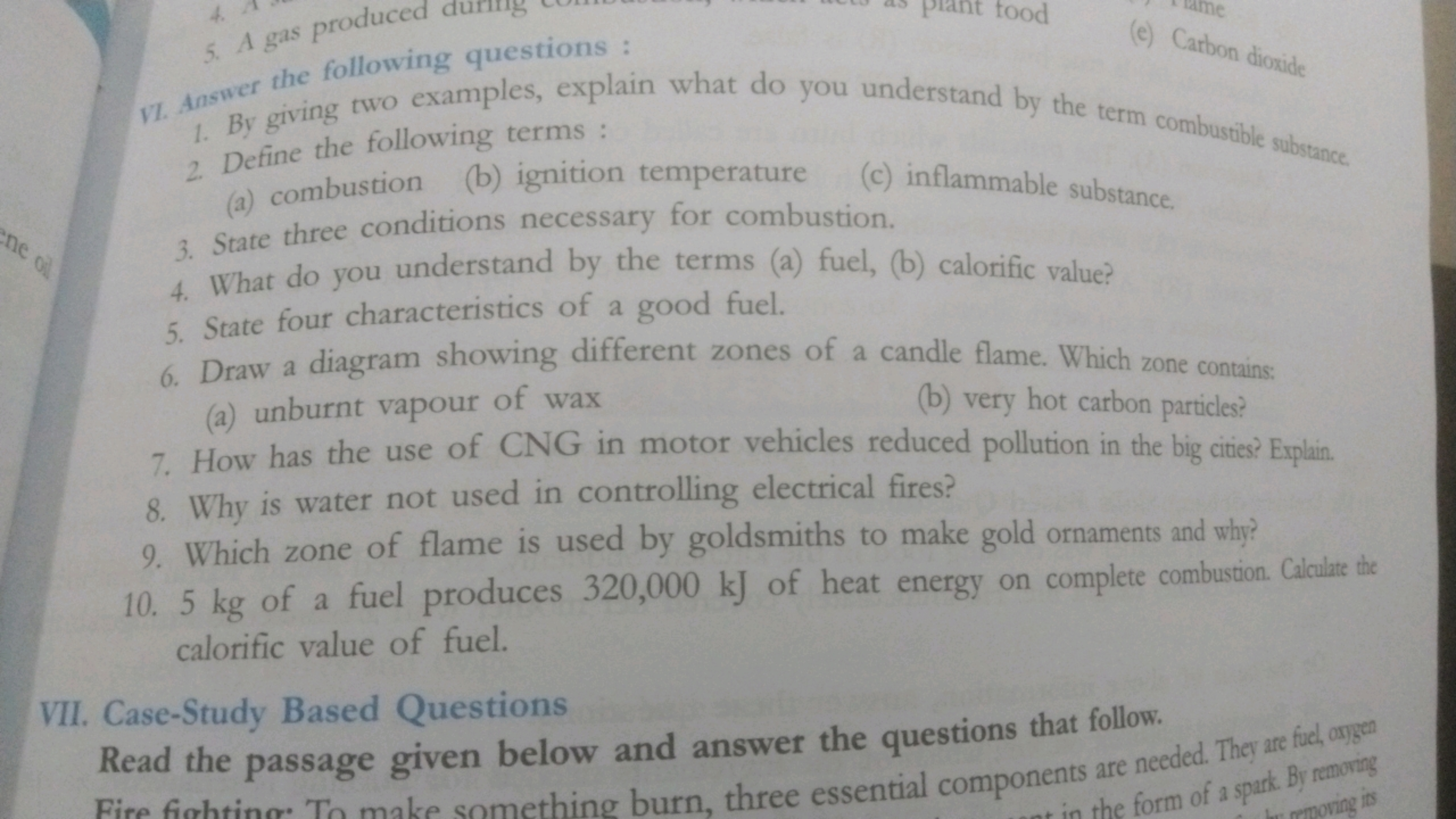 5. A gas produced
i7. Answer the following questions :
1. By giving tw