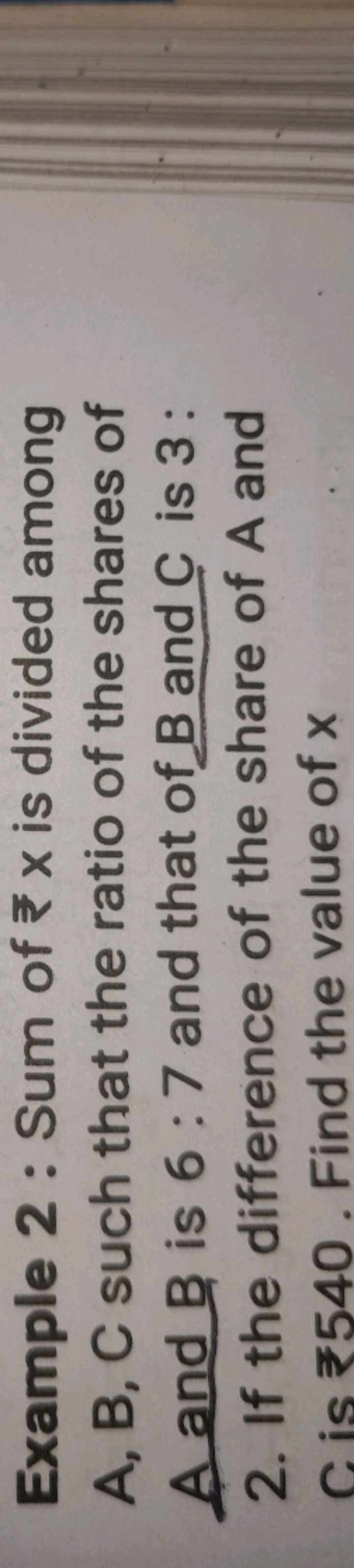 Example 2: Sum of ₹x is divided among A,B,C such that the ratio of the