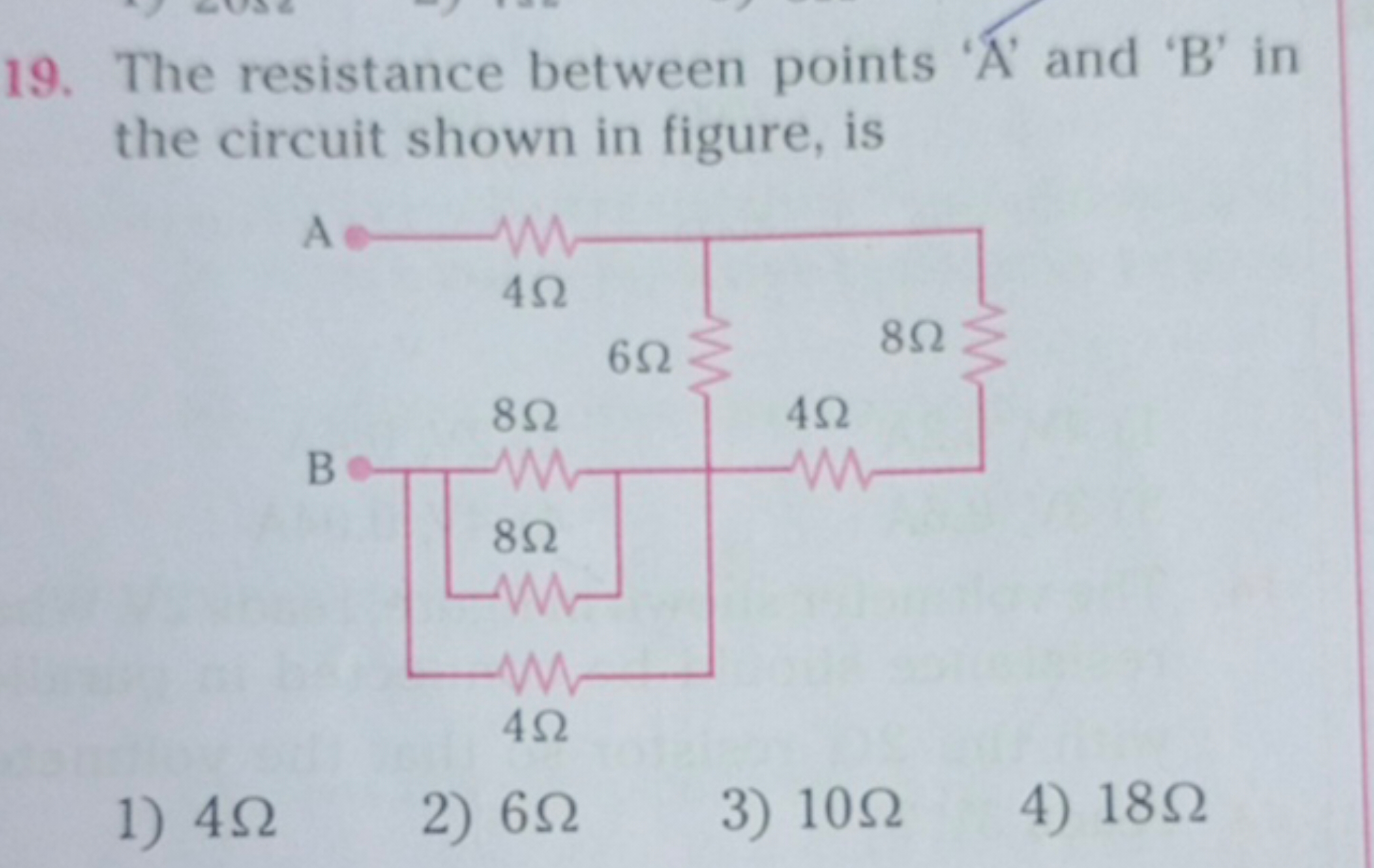  the circuit shown in figure, is
1) 4Ω
2) 6Ω
3) 10Ω
4) 18Ω