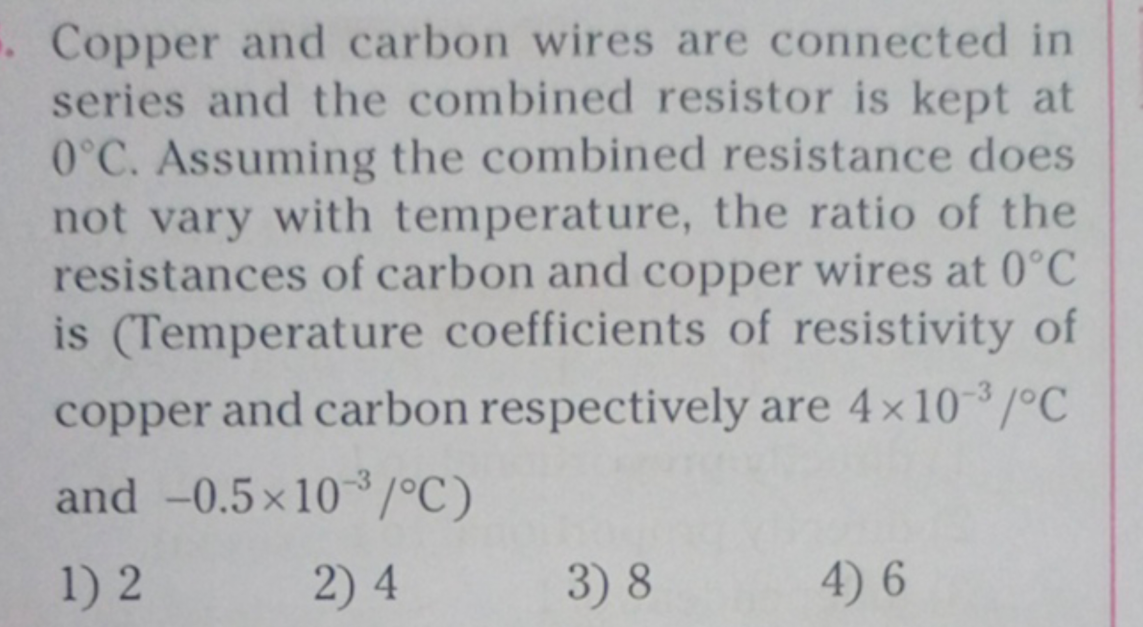 Copper and carbon wires are connected in series and the combined resis