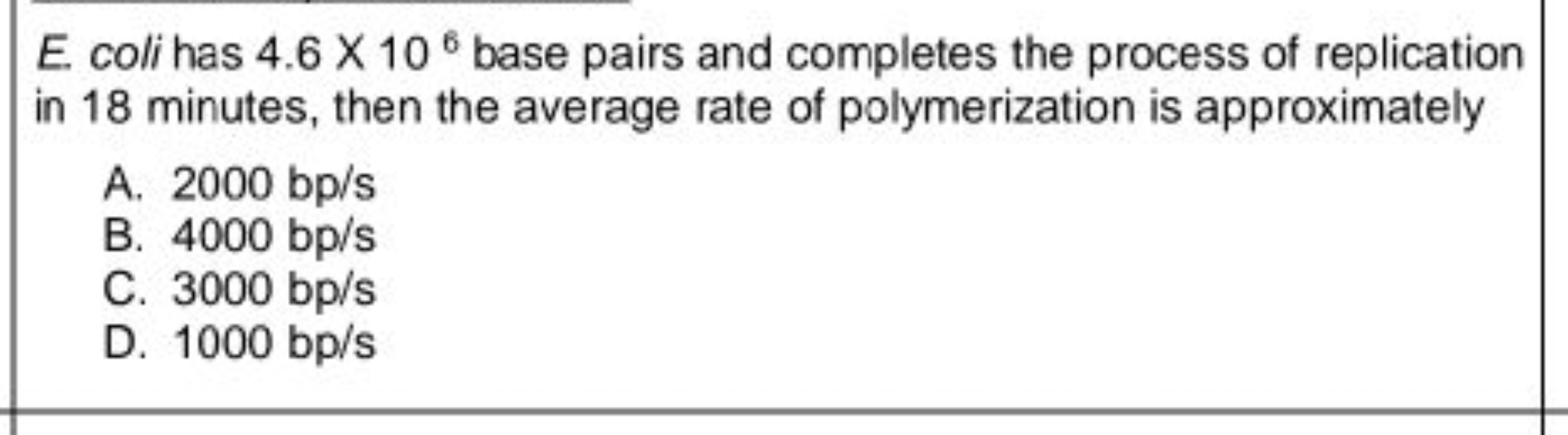 E. coli has 4.6×106 base pairs and completes the process of replicatio