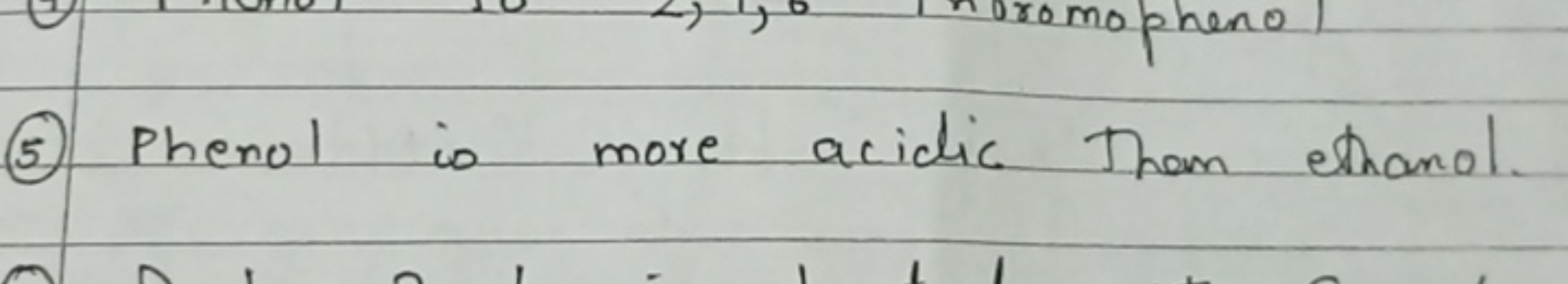 (5) Phenol io more acidic Than ethanol.