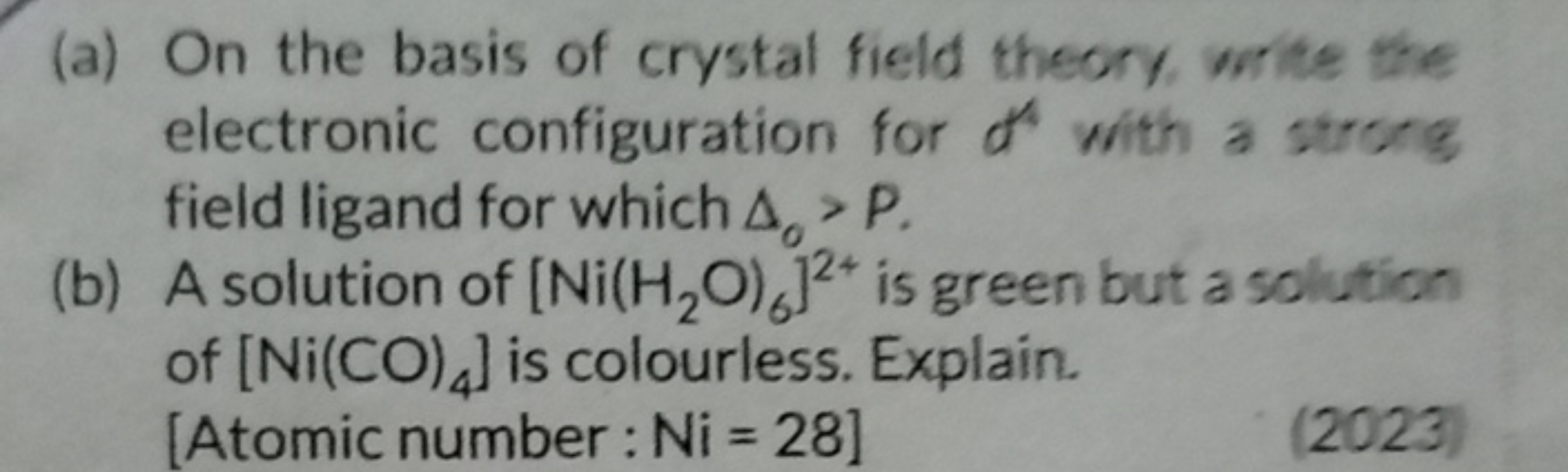 (a) On the basis of crystal field theory, write the electronic configu