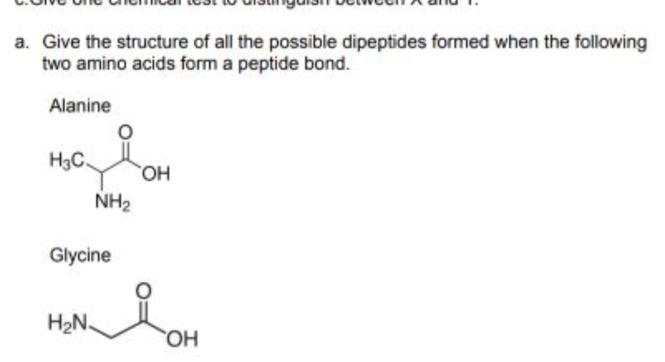 a. Give the structure of all the possible dipeptides formed when the f