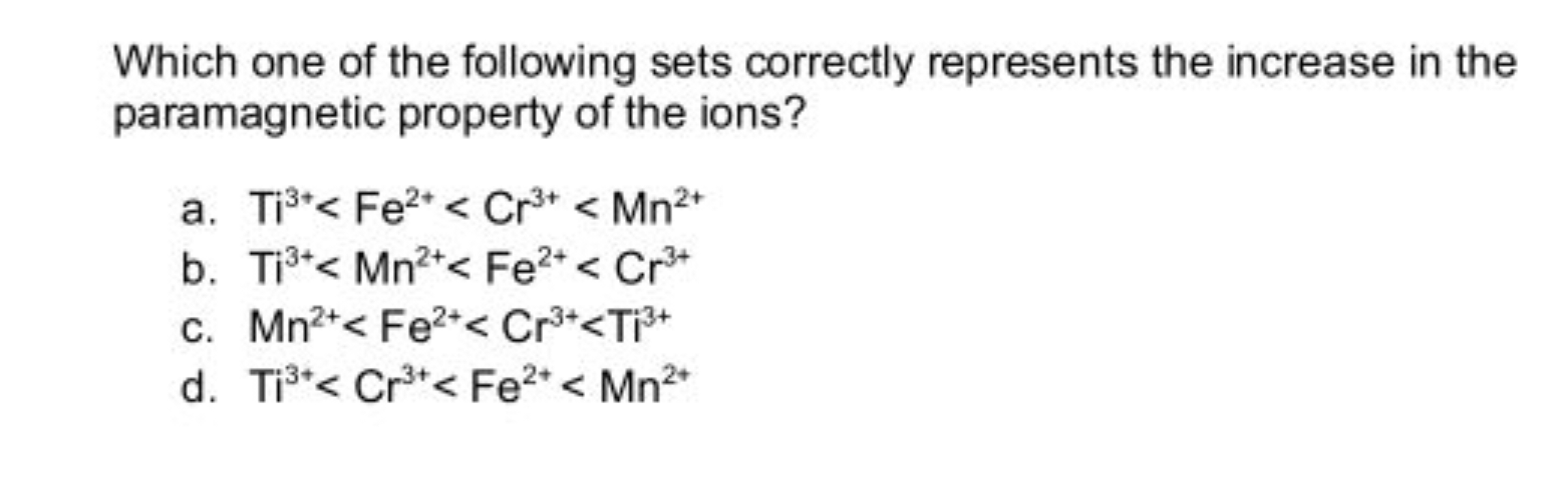 Which one of the following sets correctly represents the increase in t