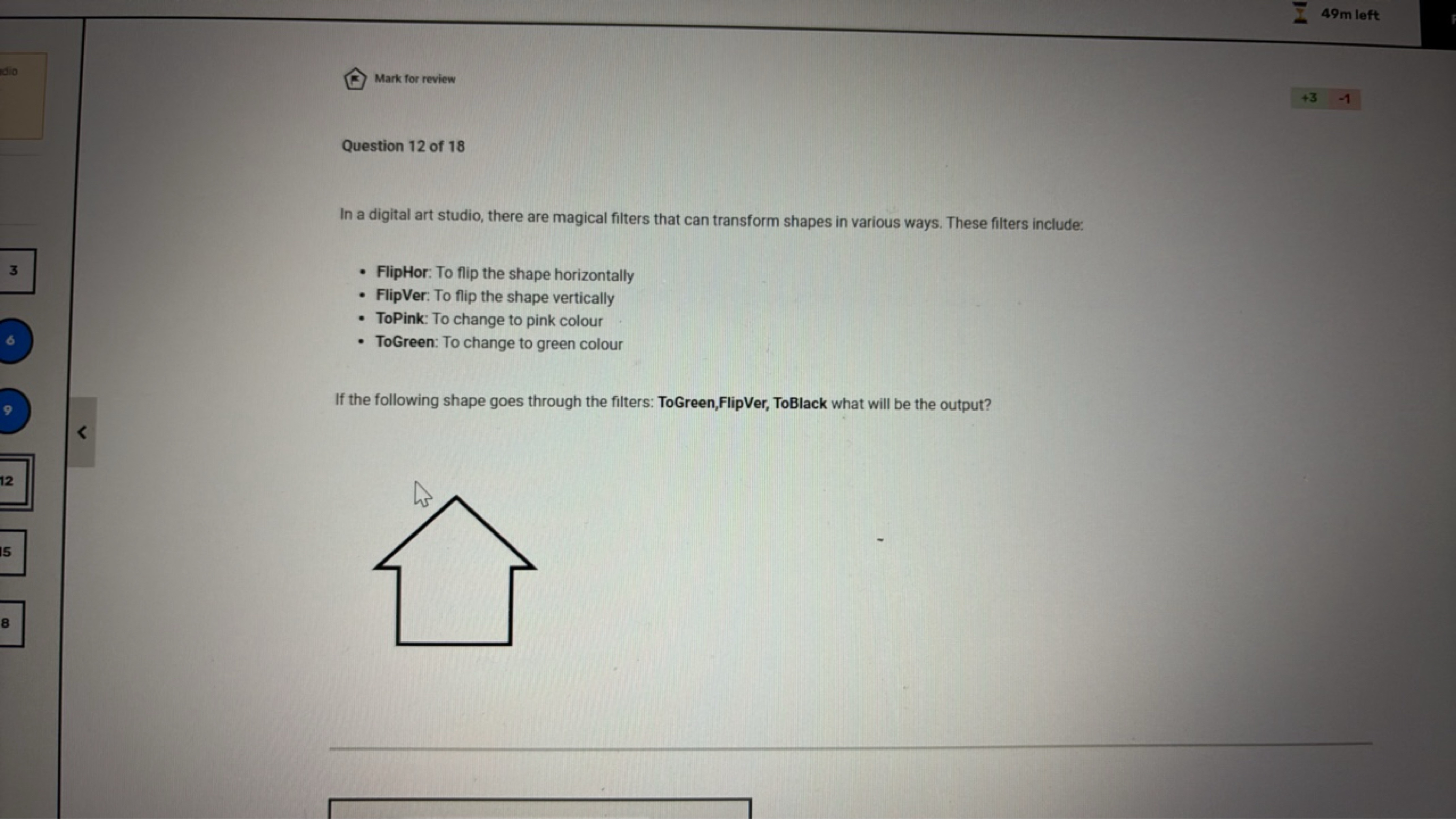 49 m left
Mark for review

Question 12 of 18

In a digital art studio,