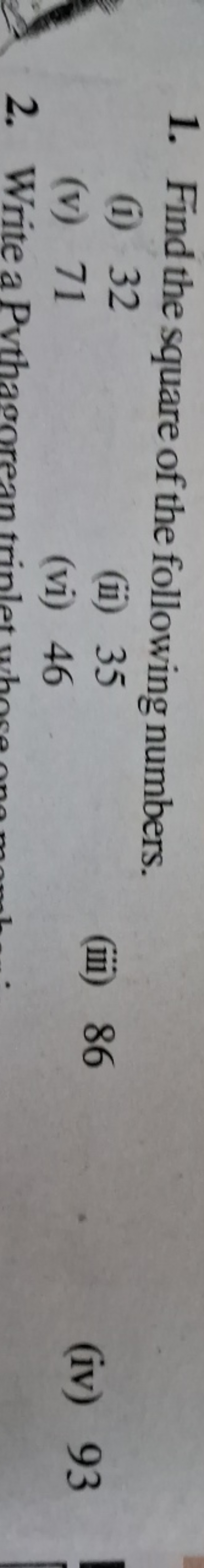 1. Find the square of the following numbers.
(i) 32
(ii) 35
(v) 71
(ii