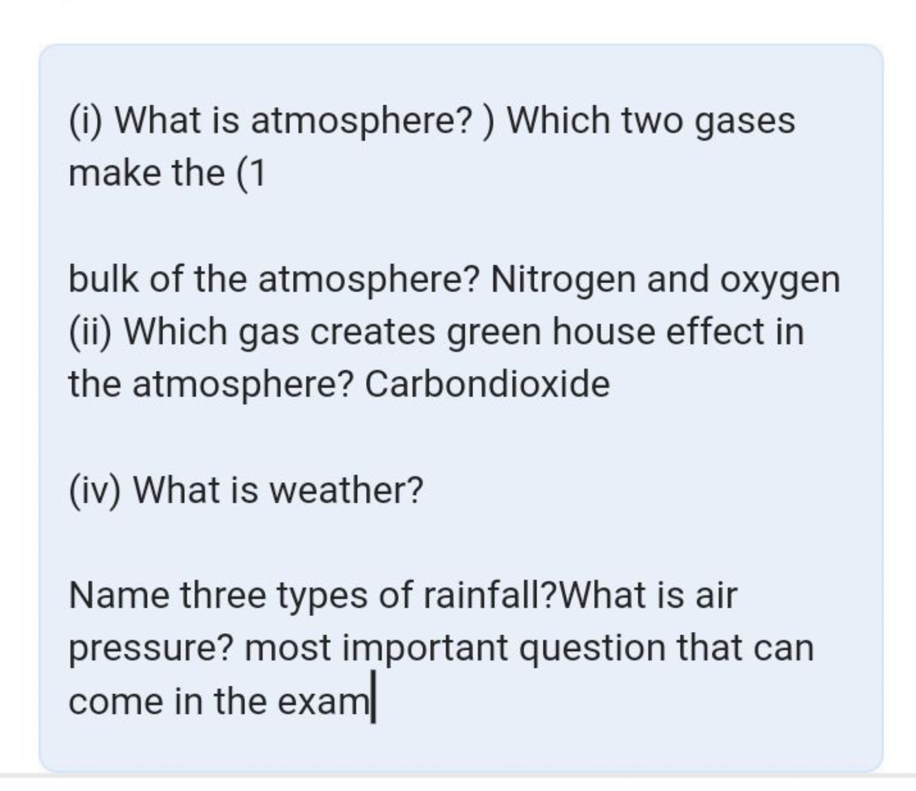 (i) What is atmosphere? ) Which two gases make the (1
bulk of the atmo