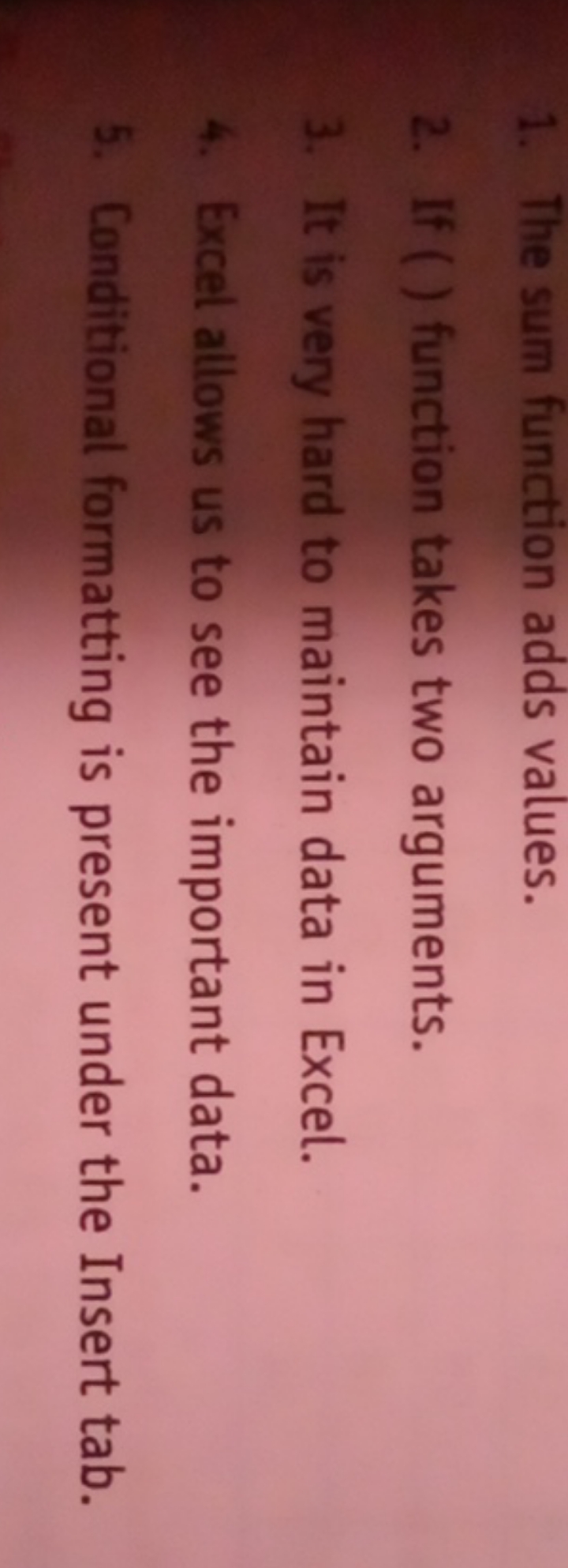 1. The sum function adds values.
2. If ( ) function takes two argument