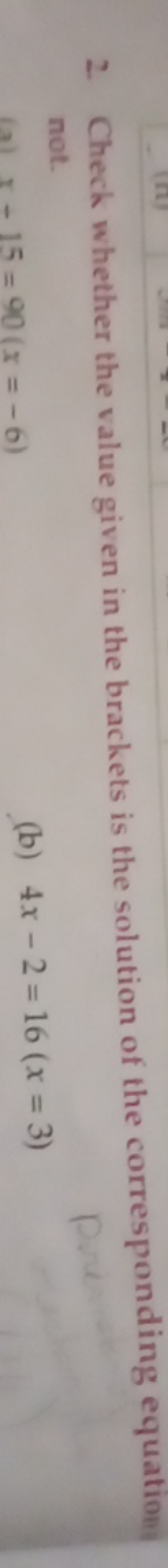 2. Check whether the value given in the brackets is the solution of th