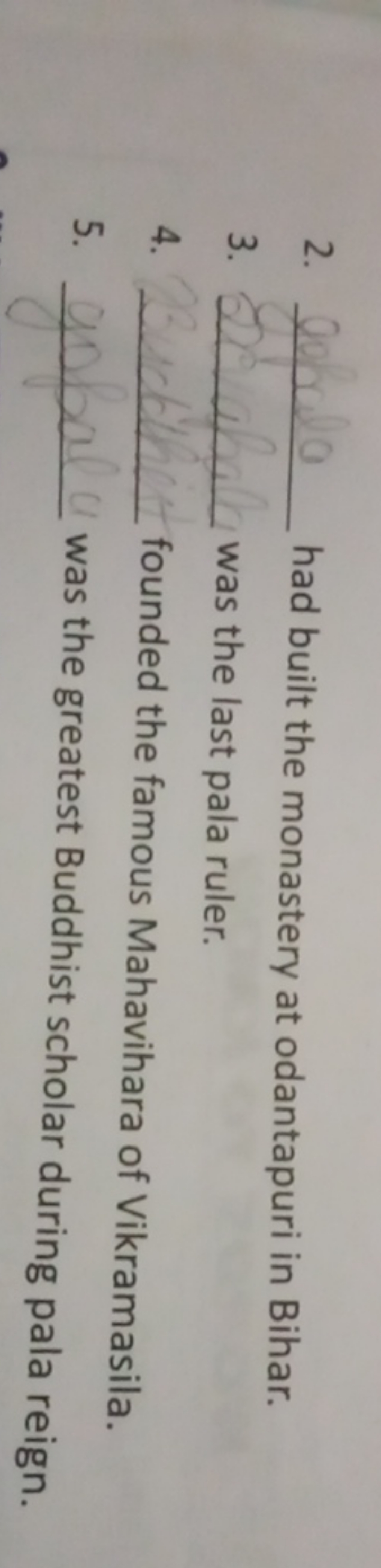 2.   had built the monastery at odantapuri in Bihar.
3. was the last p