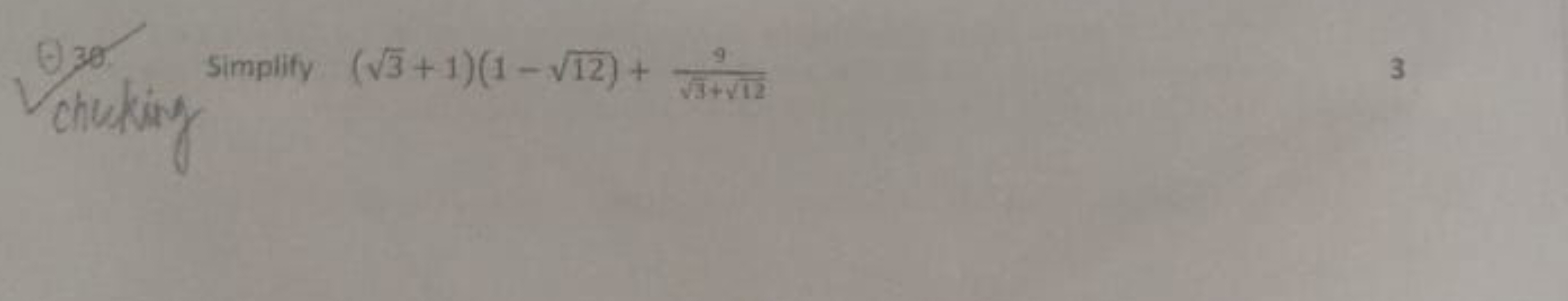 (930. ahy. simplify (3​+1)(1−12​)+1+12​​9​
3