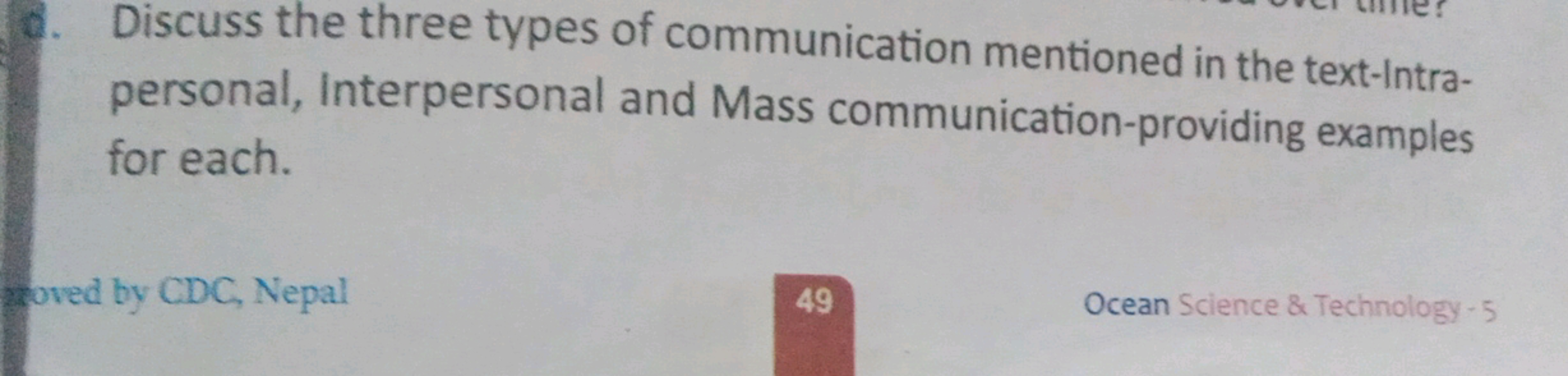 D. Discuss the three types of communication mentioned in the text-Intr