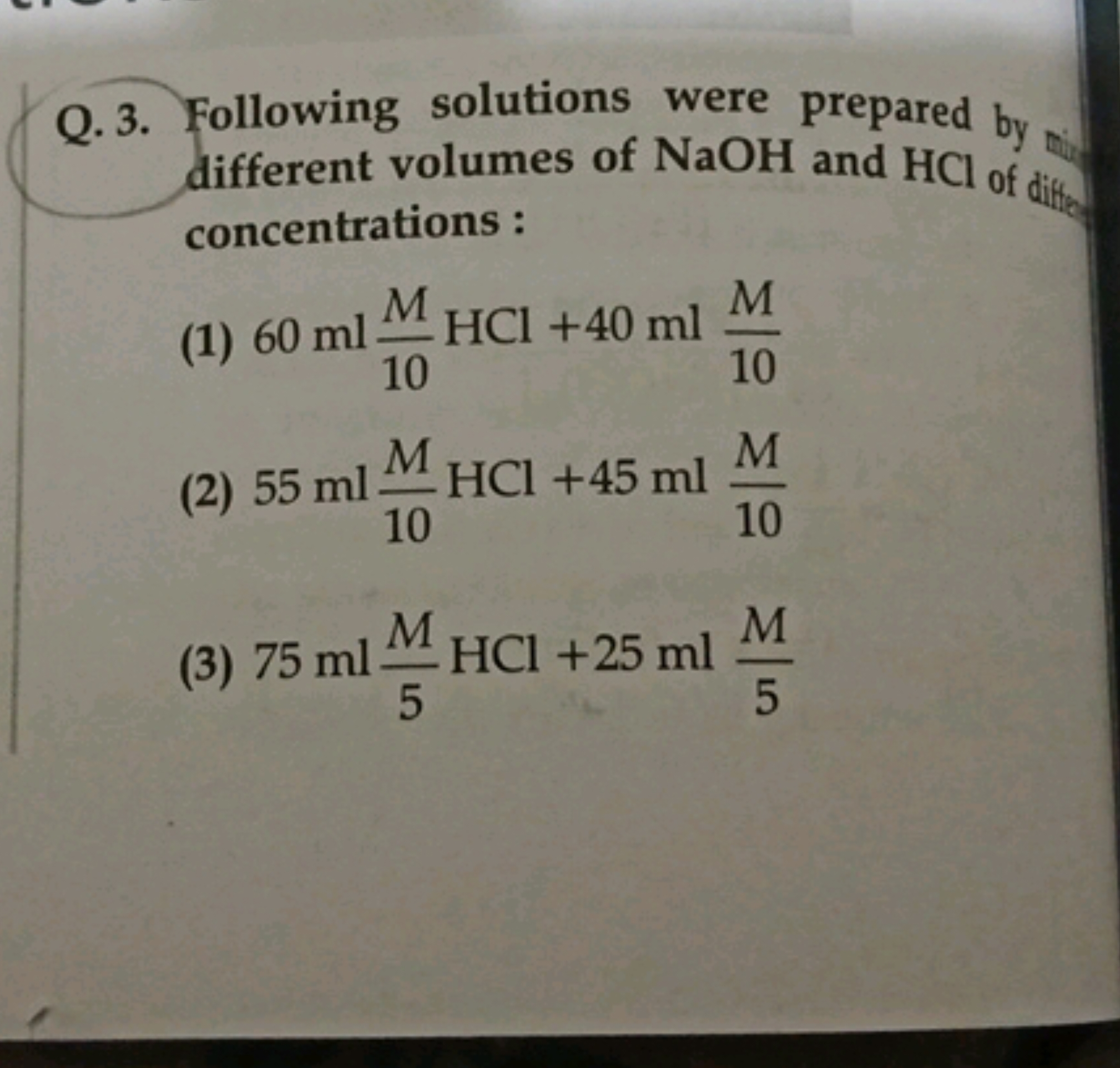 Q. 3. Following solutions were prepared by different volumes of NaOH a