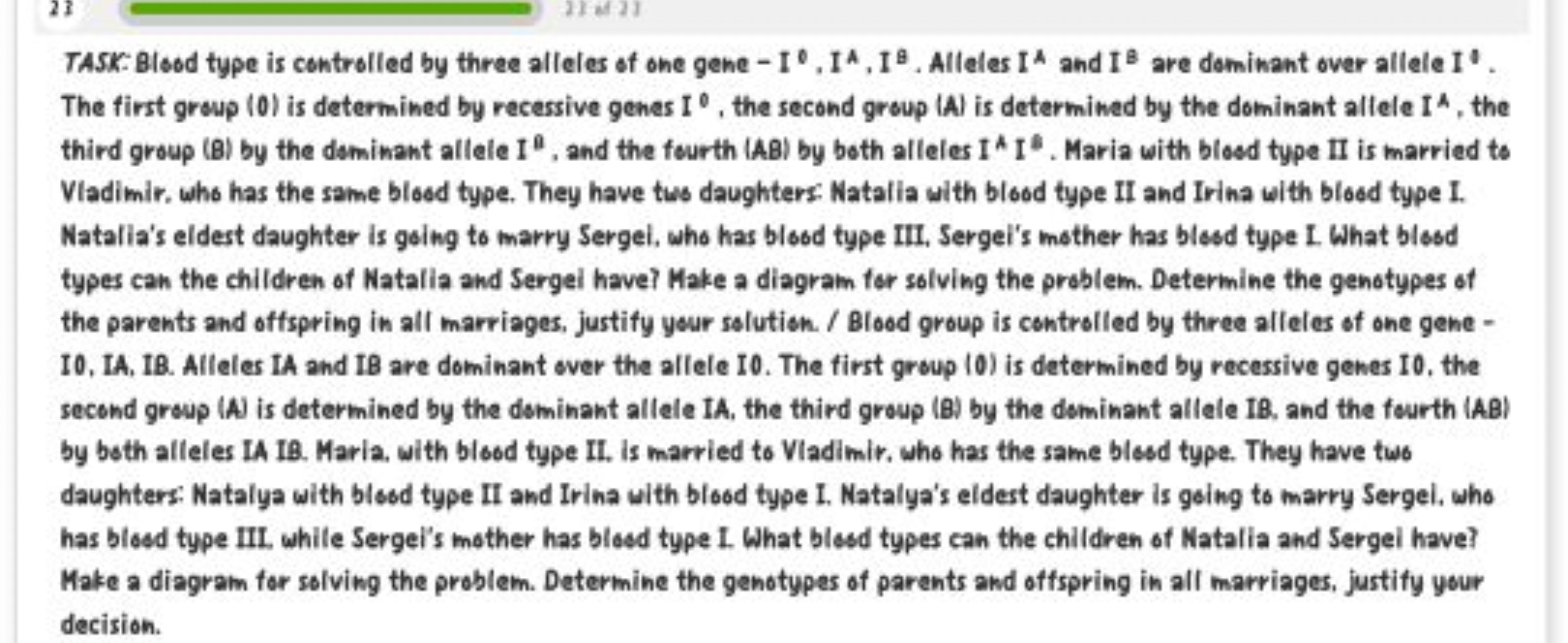 TASK: Blood type is controlled by three alleles of one gene - I0,IA,I9