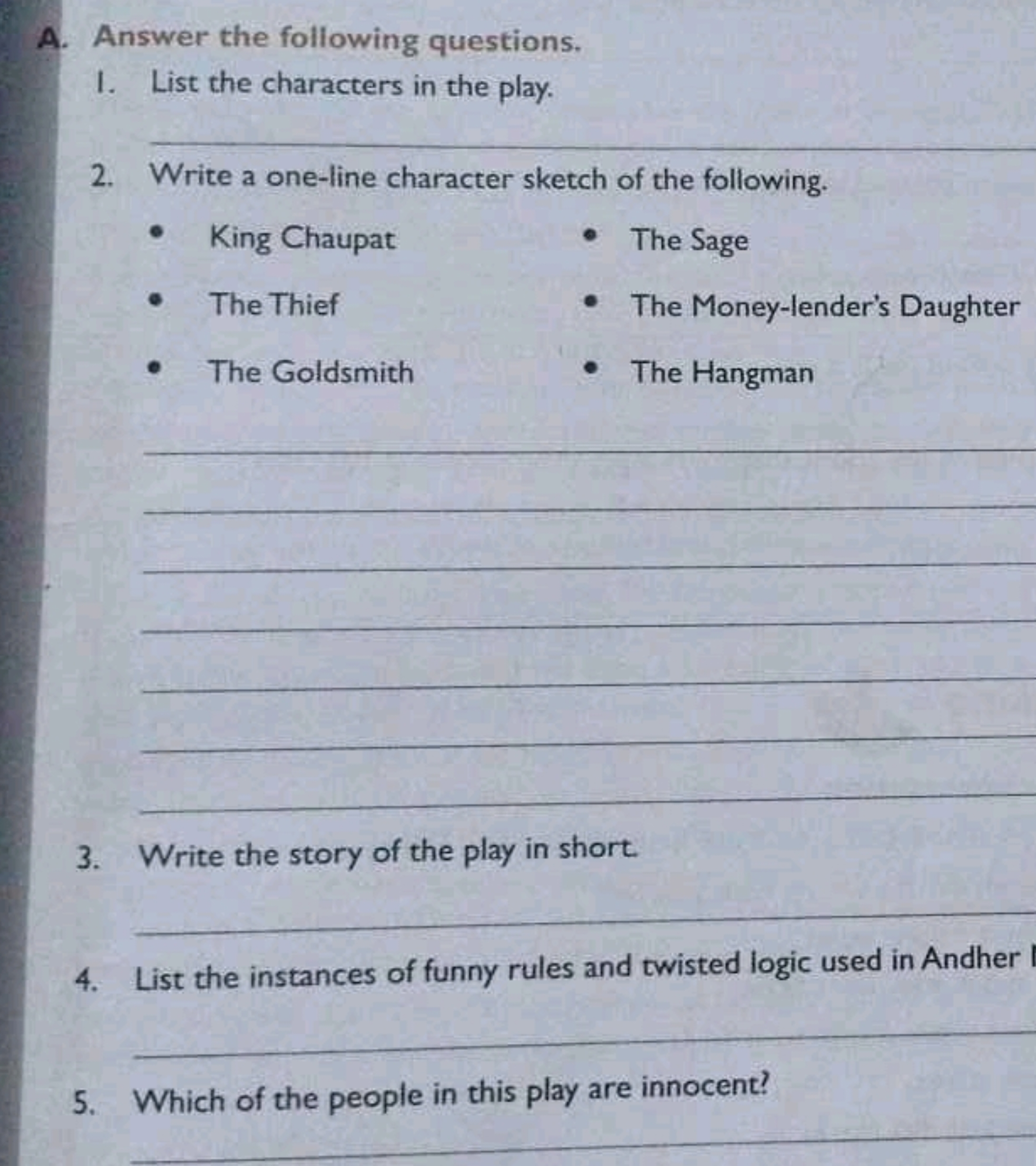 A. Answer the following questions.
I. List the characters in the play.