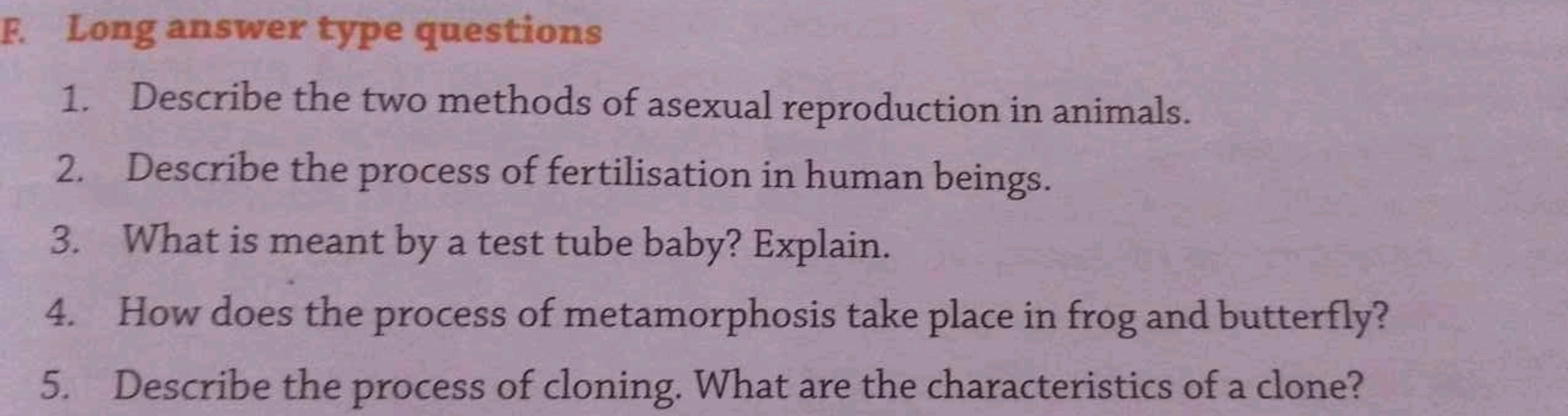 F. Long answer type questions
1. Describe the two methods of asexual r