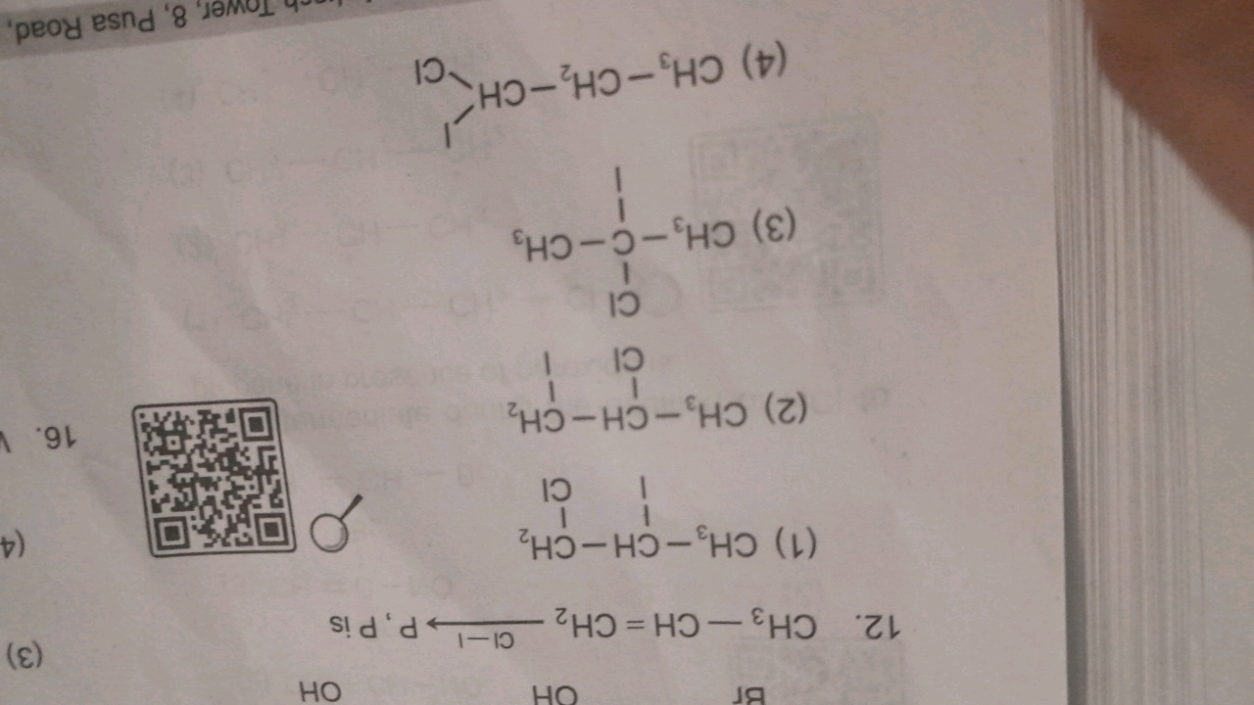 12. CH3​−CH=CH2​Cl−1​P,P is
(1)
CC(I)CCl
(2)
CC(Cl)CI
(3)
CC(C)(Cl)I
(