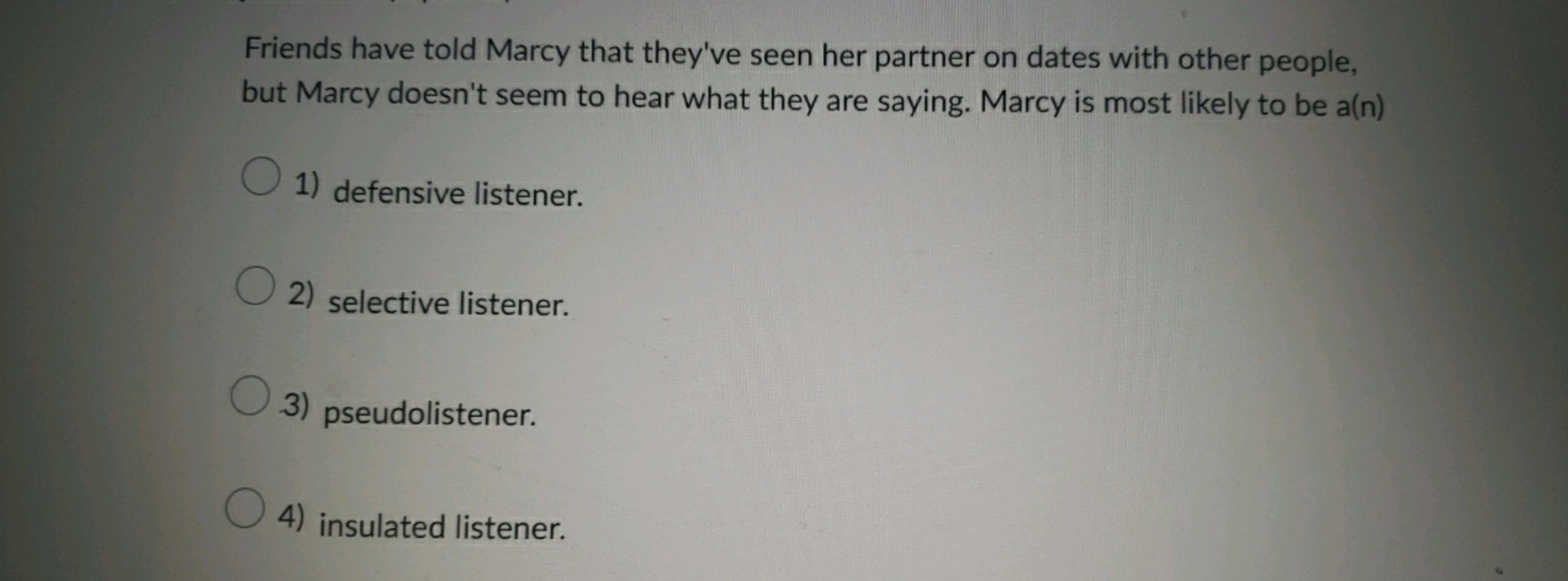 Friends have told Marcy that they've seen her partner on dates with ot