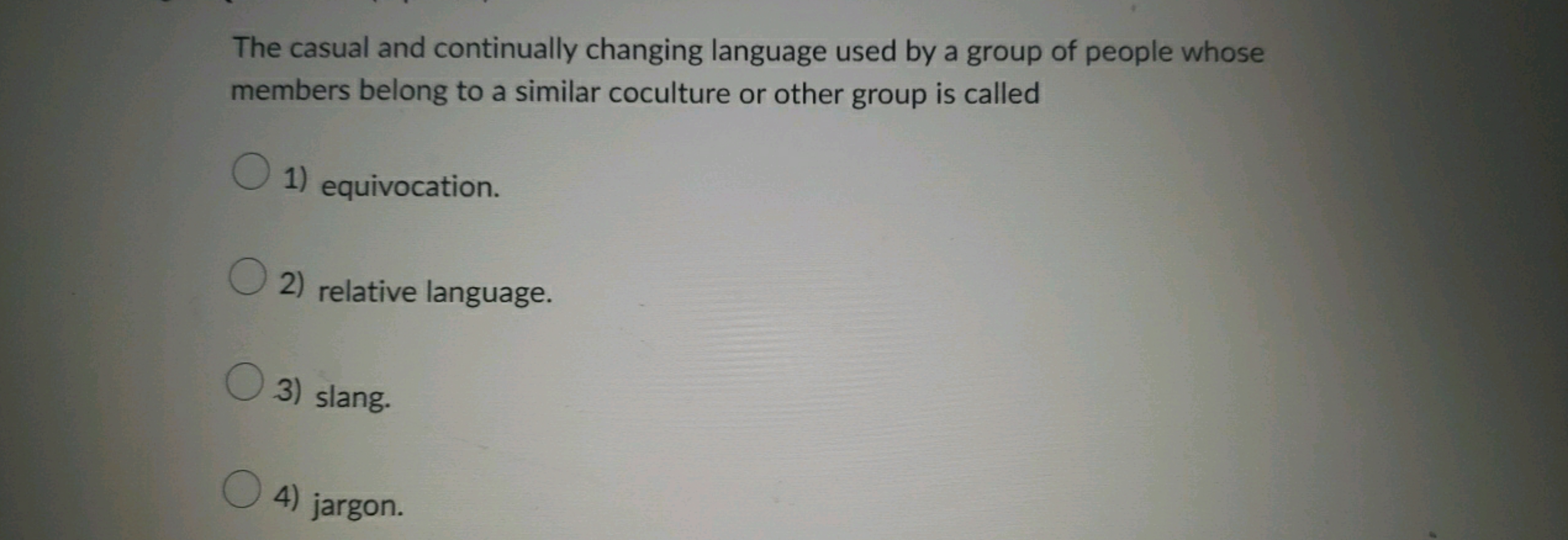 The casual and continually changing language used by a group of people