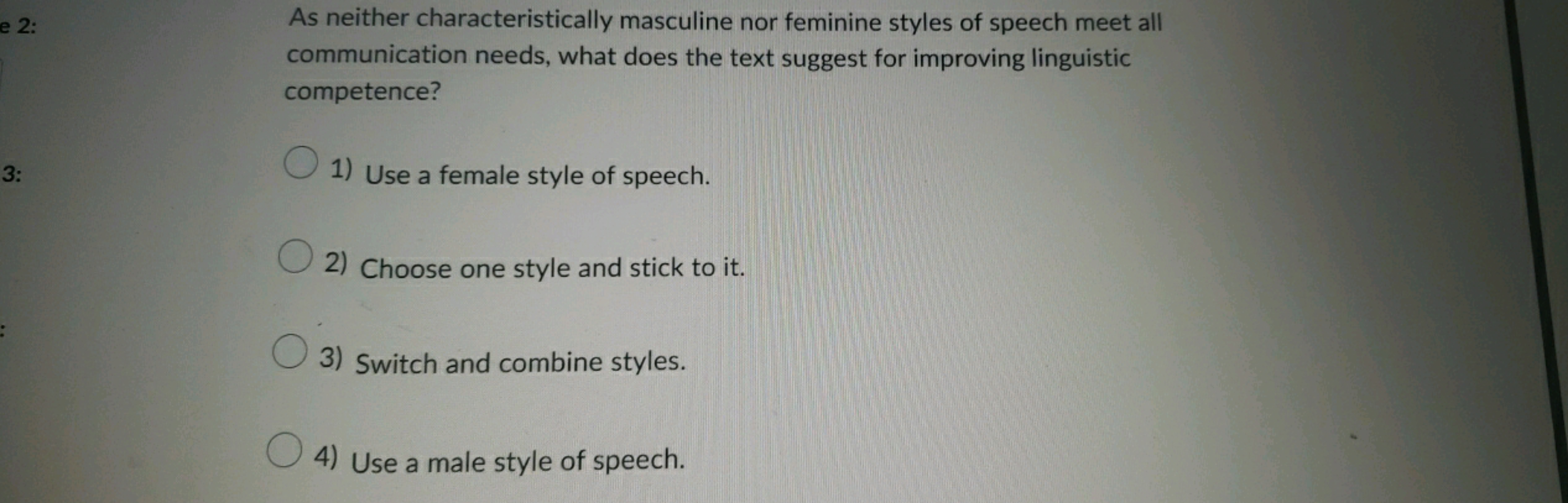 As neither characteristically masculine nor feminine styles of speech 