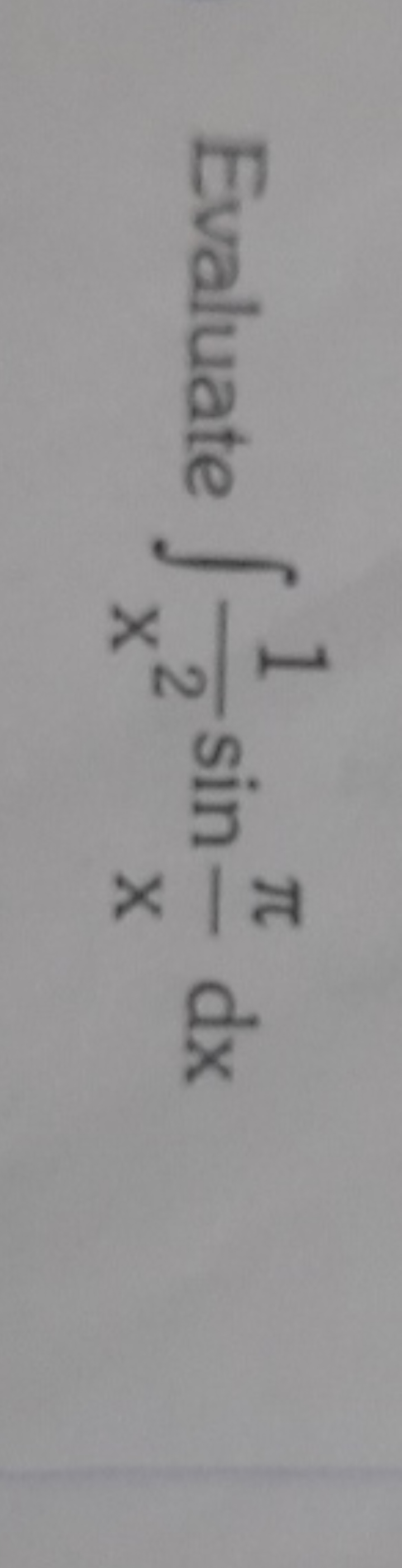 Evaluate ∫x21​sinxπ​dx