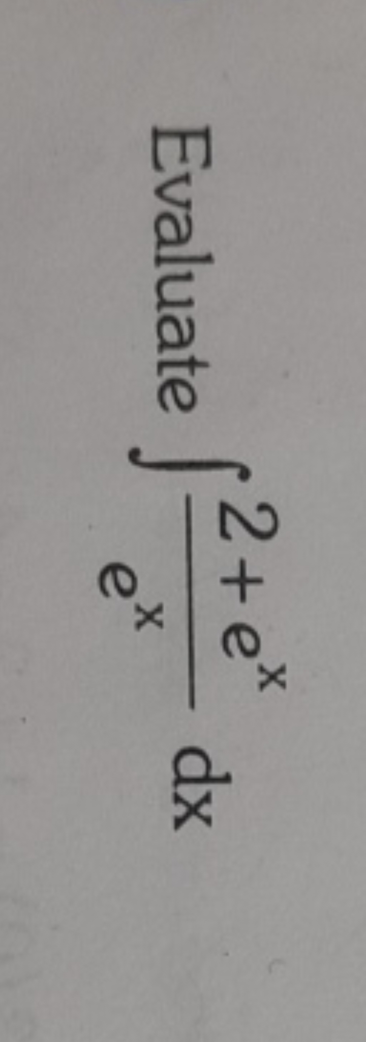 Evaluate ∫ex2+ex​dx