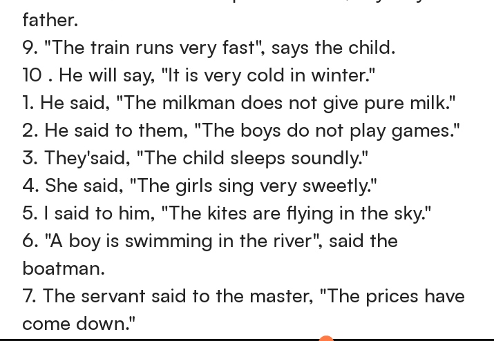 father.
9. "The train runs very fast", says the child.

10 . He will s