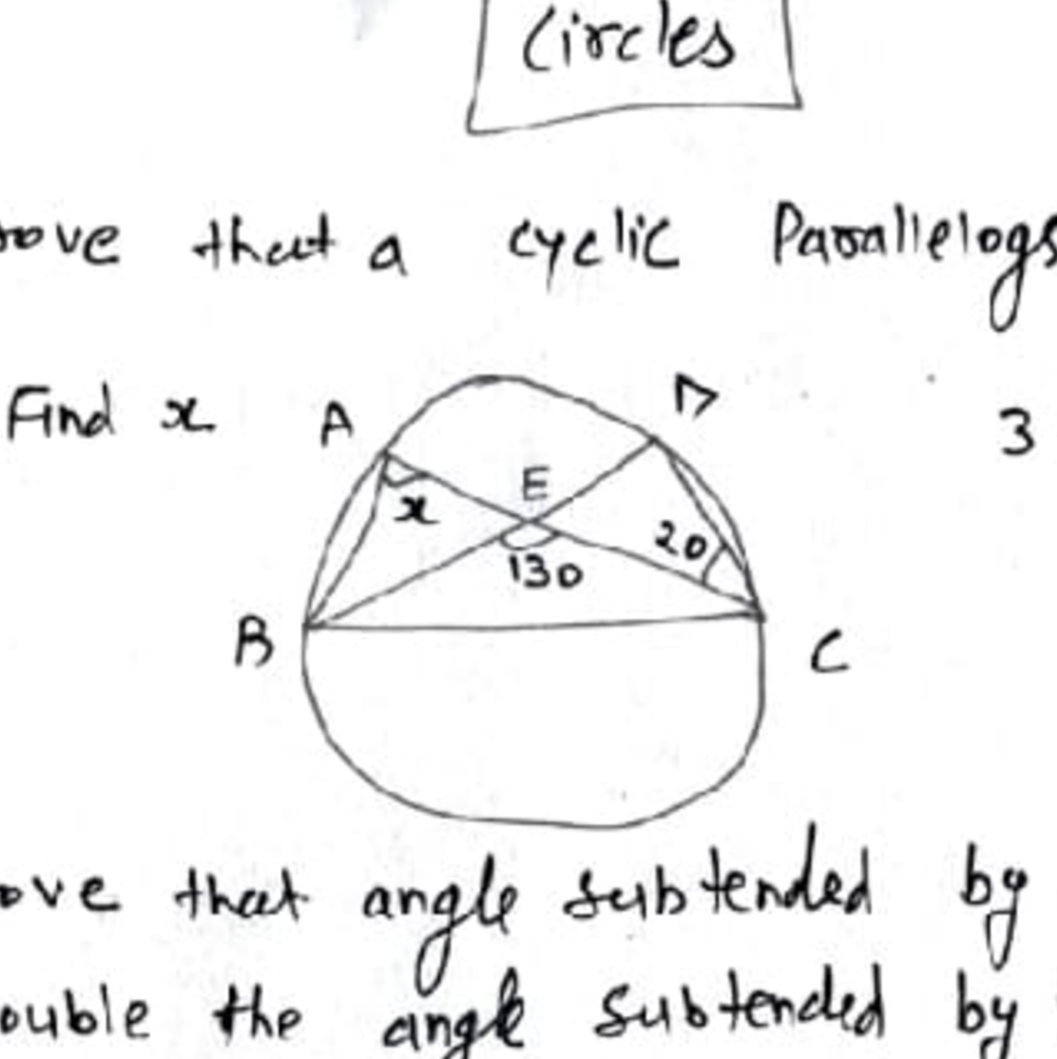 Circles rove thant a cyclic Paralilologs Find x. wove that angle subtende..