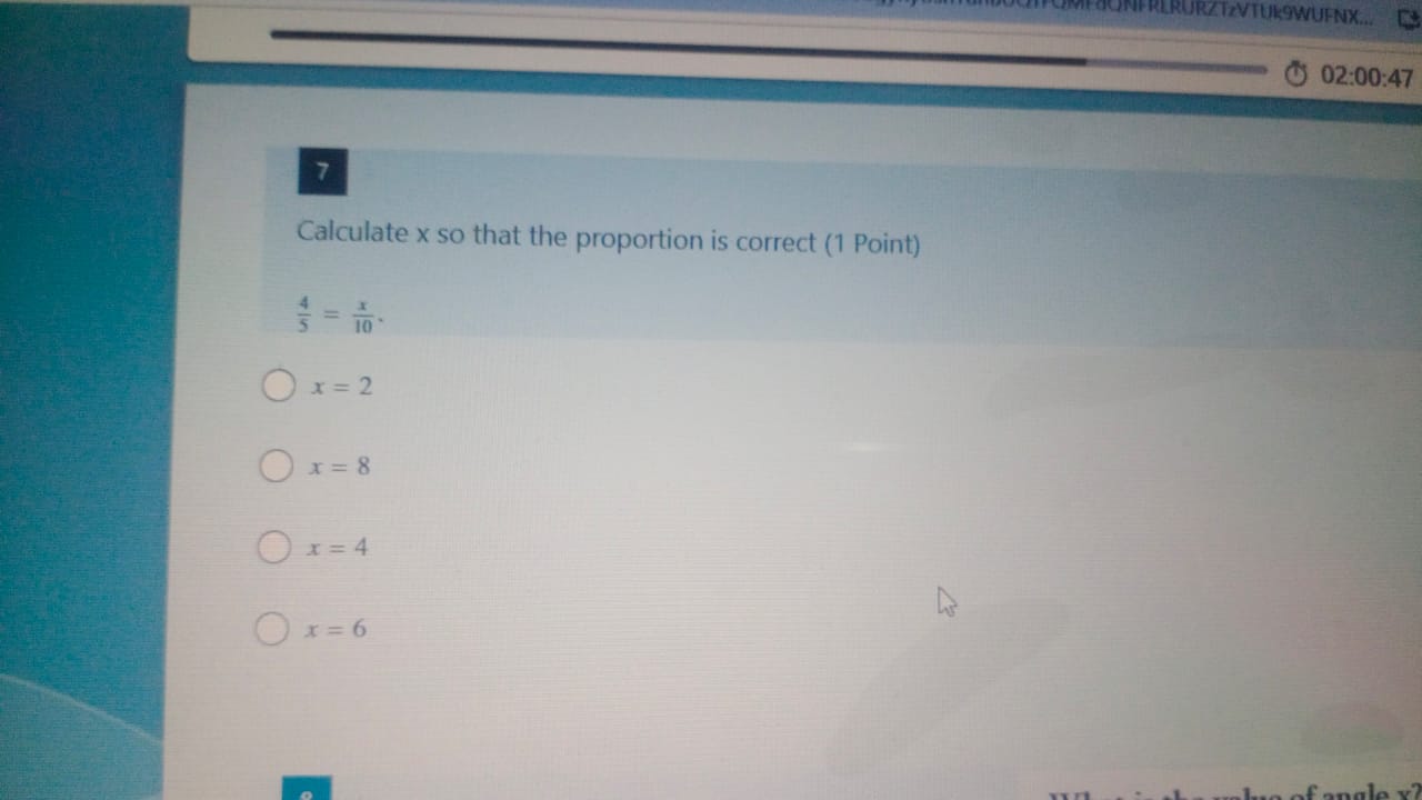 02:00:47
7
Calculate x so that the proportion is correct (1 Point)
54​