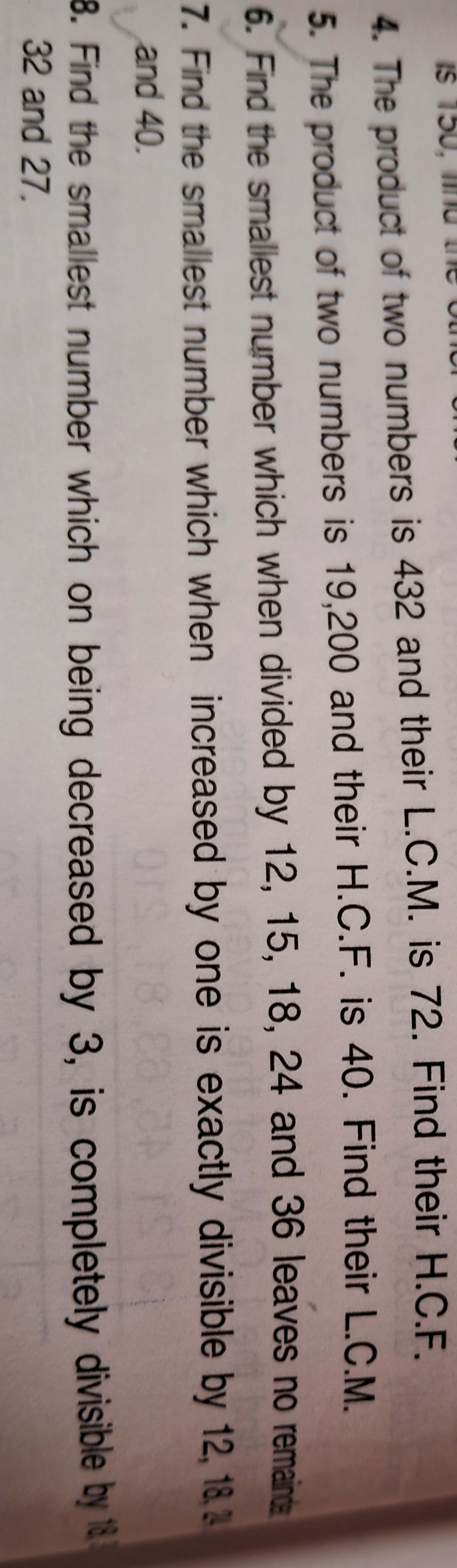 4. The product of two numbers is 432 and their L.C.M. is 72 . Find the