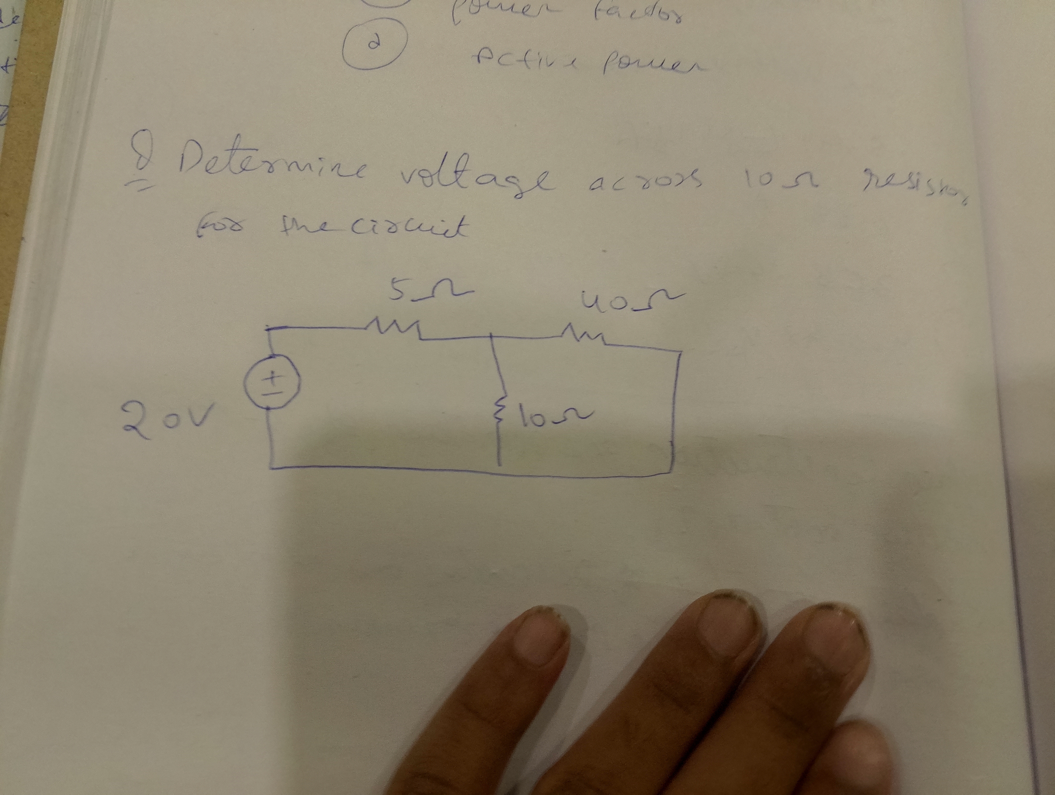 (d) Astir i porter

8 Determine voltage across 10Ω resist. for the cir