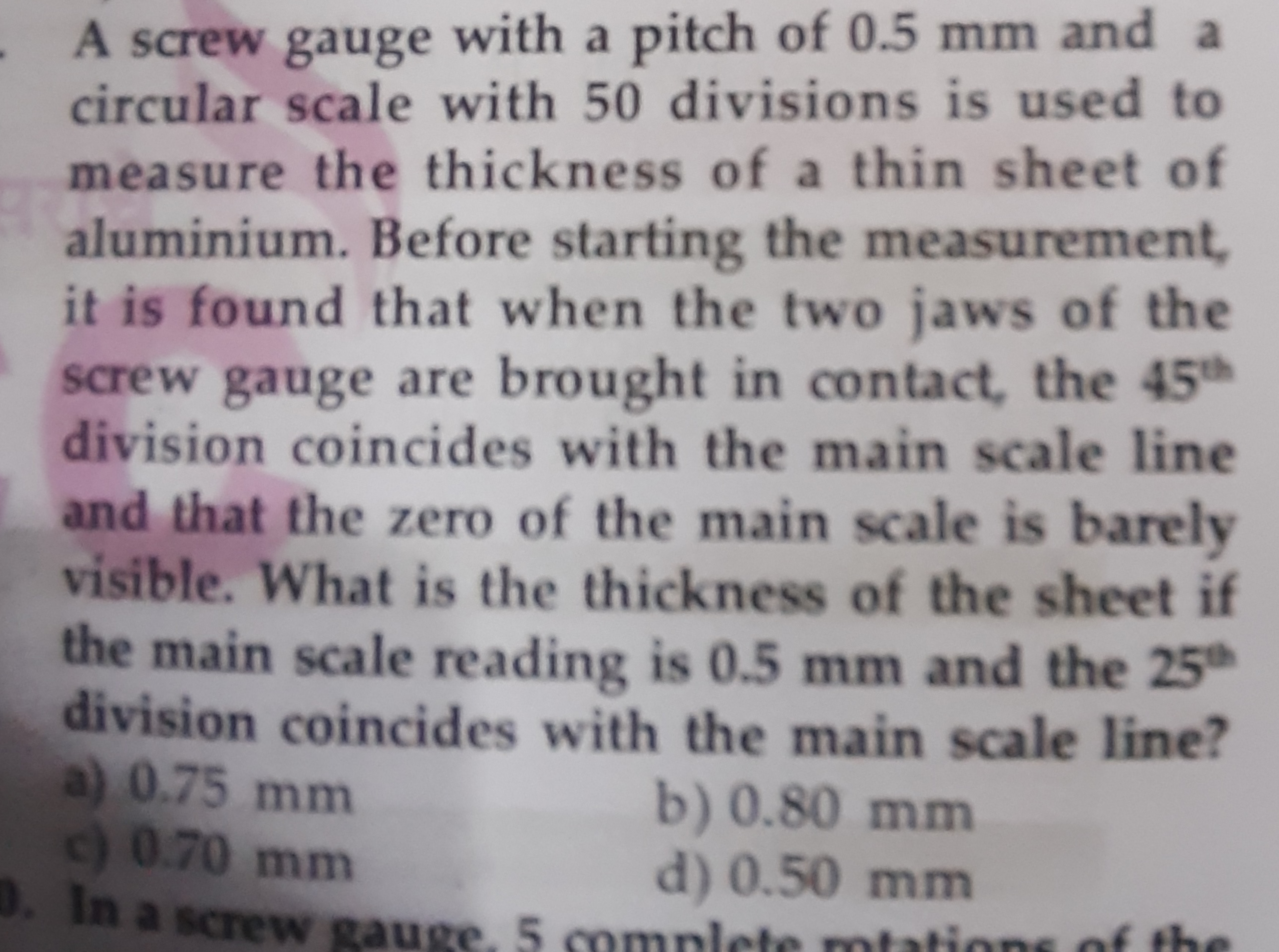 A screw gauge with a pitch of 0.5 mm and a circular scale with 50 divi