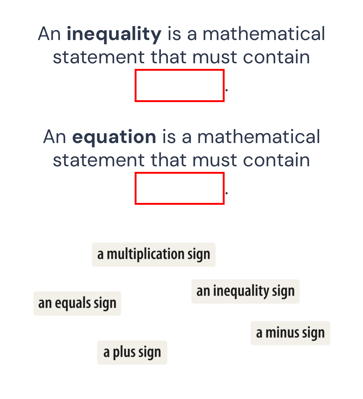 An inequality is a mathematical statement that must contain An equation..