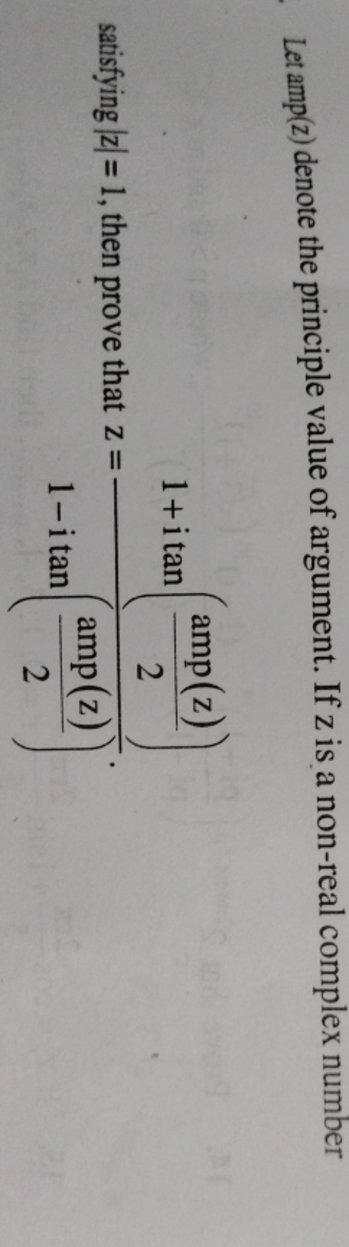 Let amp(z) denote the principle value of argument. If z is a non-real 