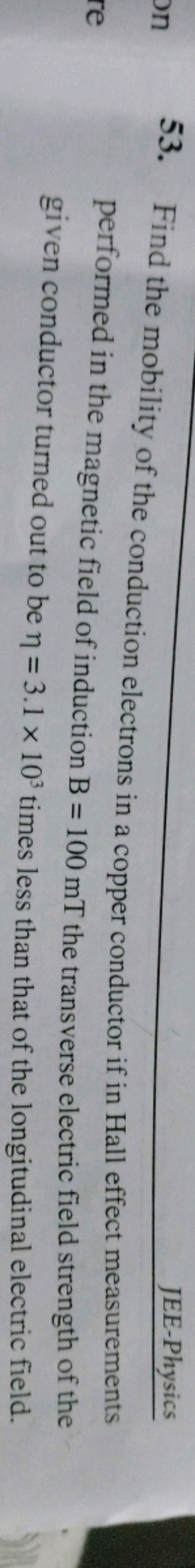 □2
JEE-Physics
53. Find the mobility of the conduction electrons in a 