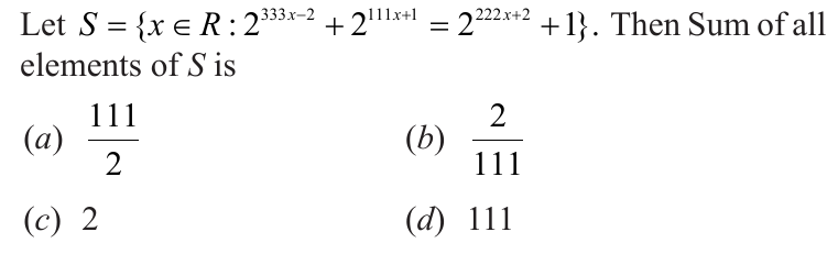 Let S={x∈R:2333x−2+2111x+1=2222x+2+1}. Then Sum of all elements of S i