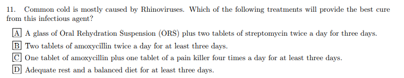 11. Common cold is mostly caused by Rhinoviruses. Which of the followi