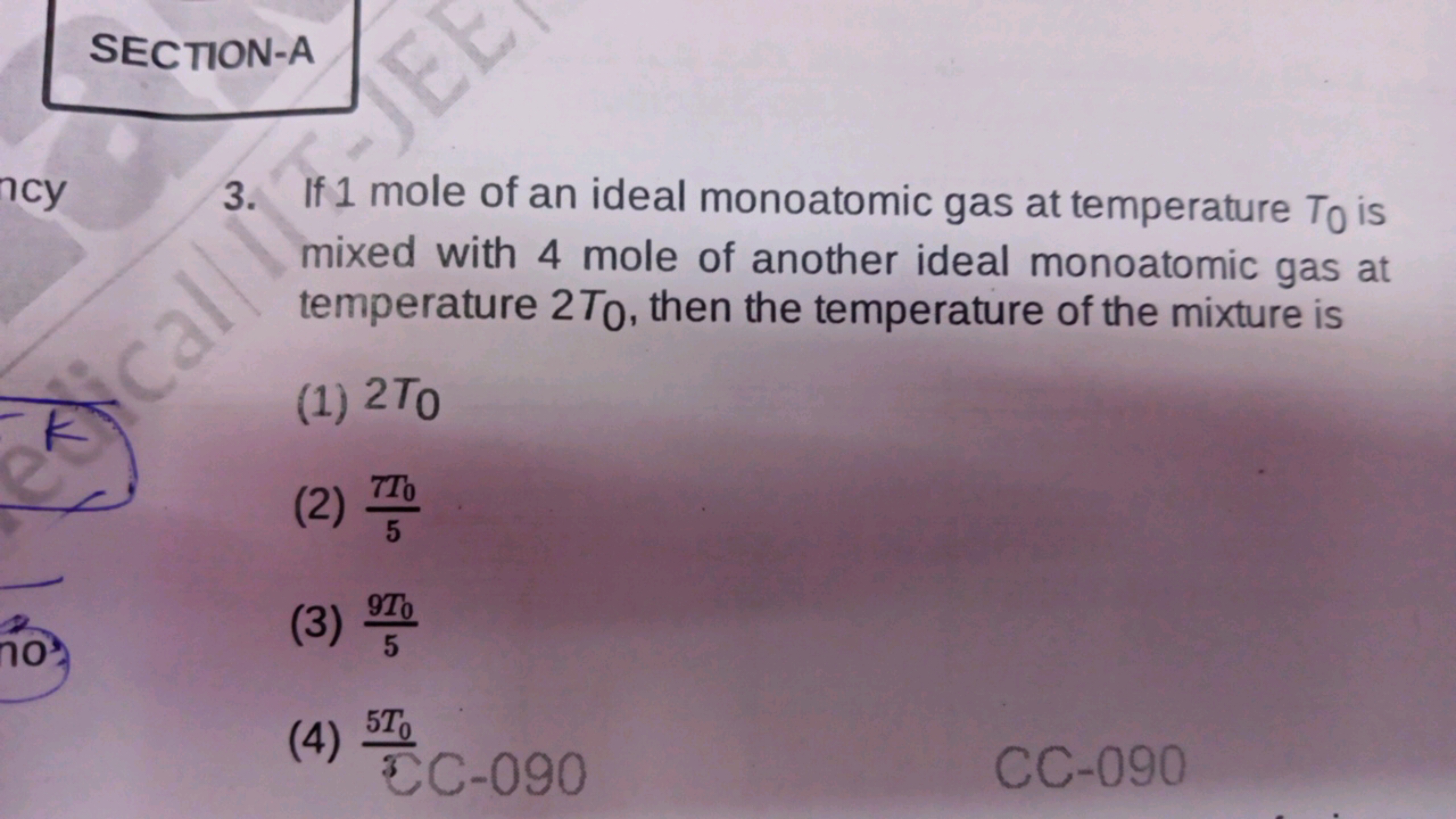 SECTION-A
3. If 1 mole of an ideal monoatomic gas at temperature T0​ i