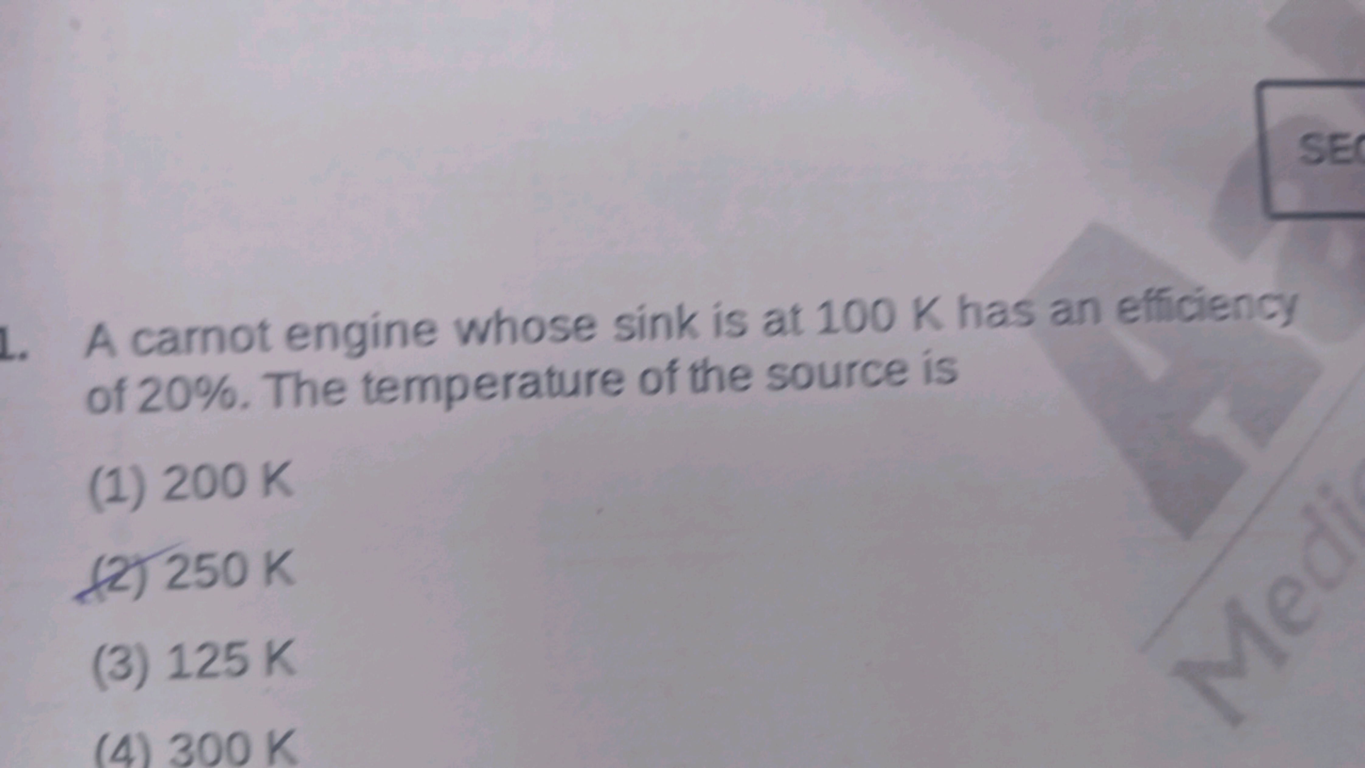 A carnot engine whose sink is at 100 K has an efficiency of 20%. The t