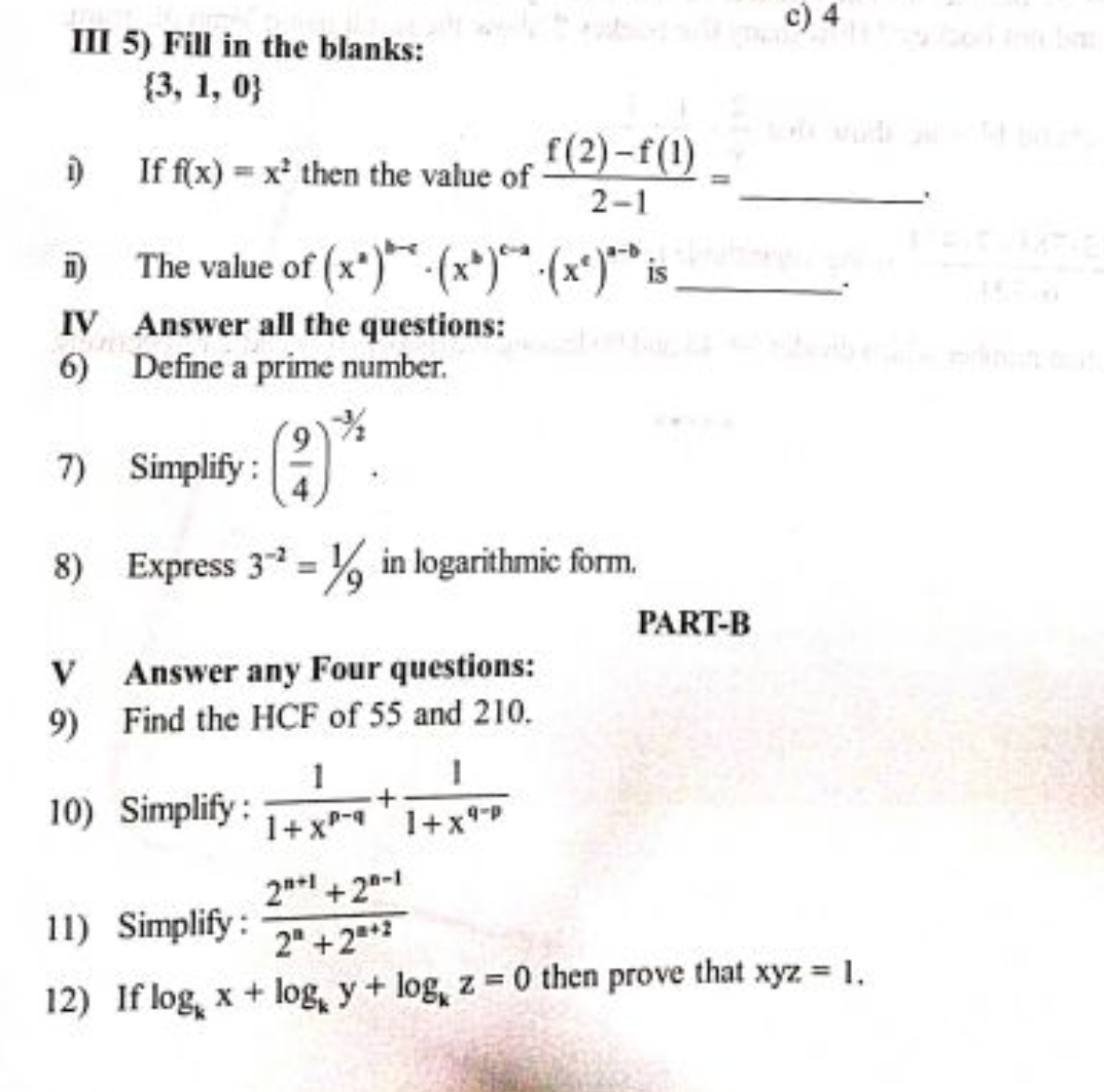 III 5) Fill in the blanks:
c) 4
{3,1,0}
i) If f(x)=x2 then the value o