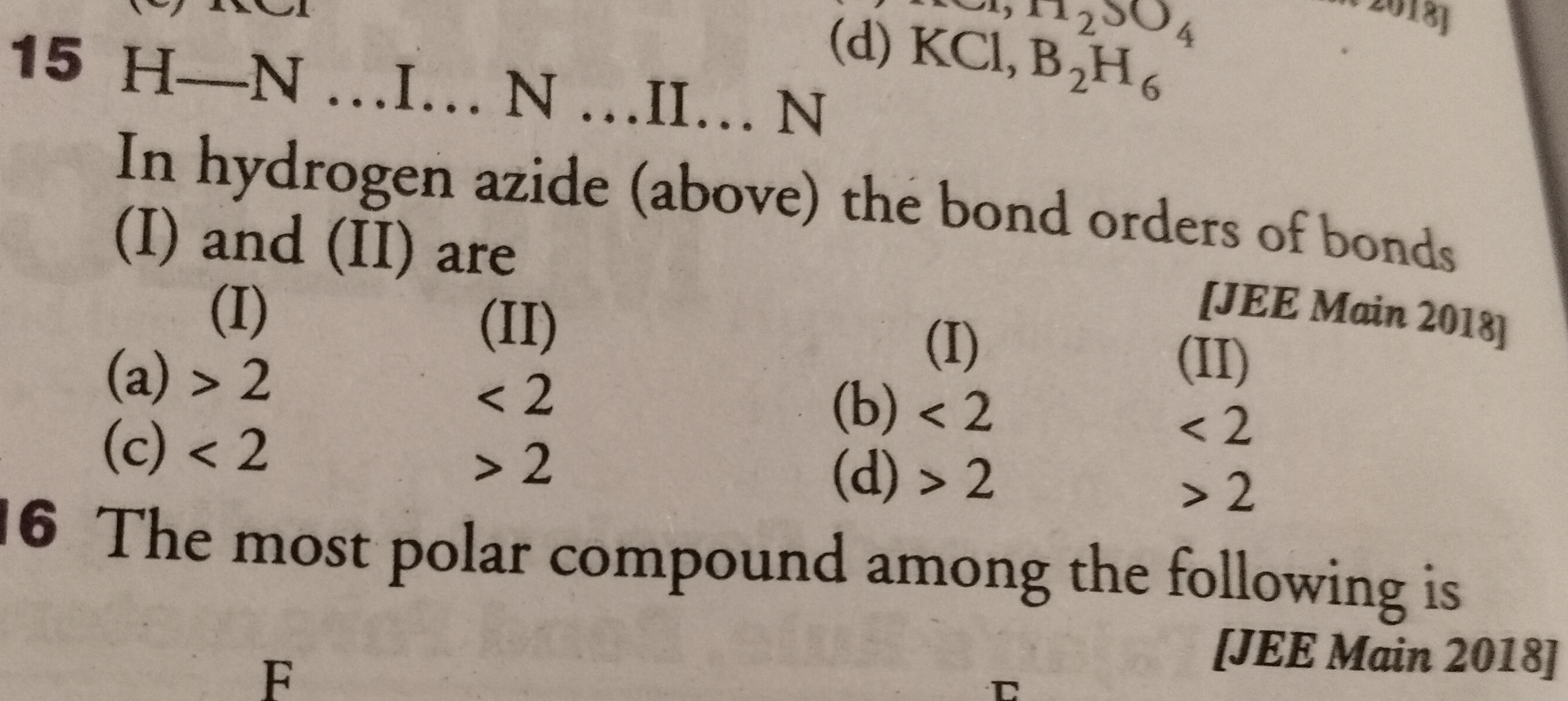 15H−N   II... N
(d) KCl,B2​H6​

In hydrogen azide (above) the bond ord